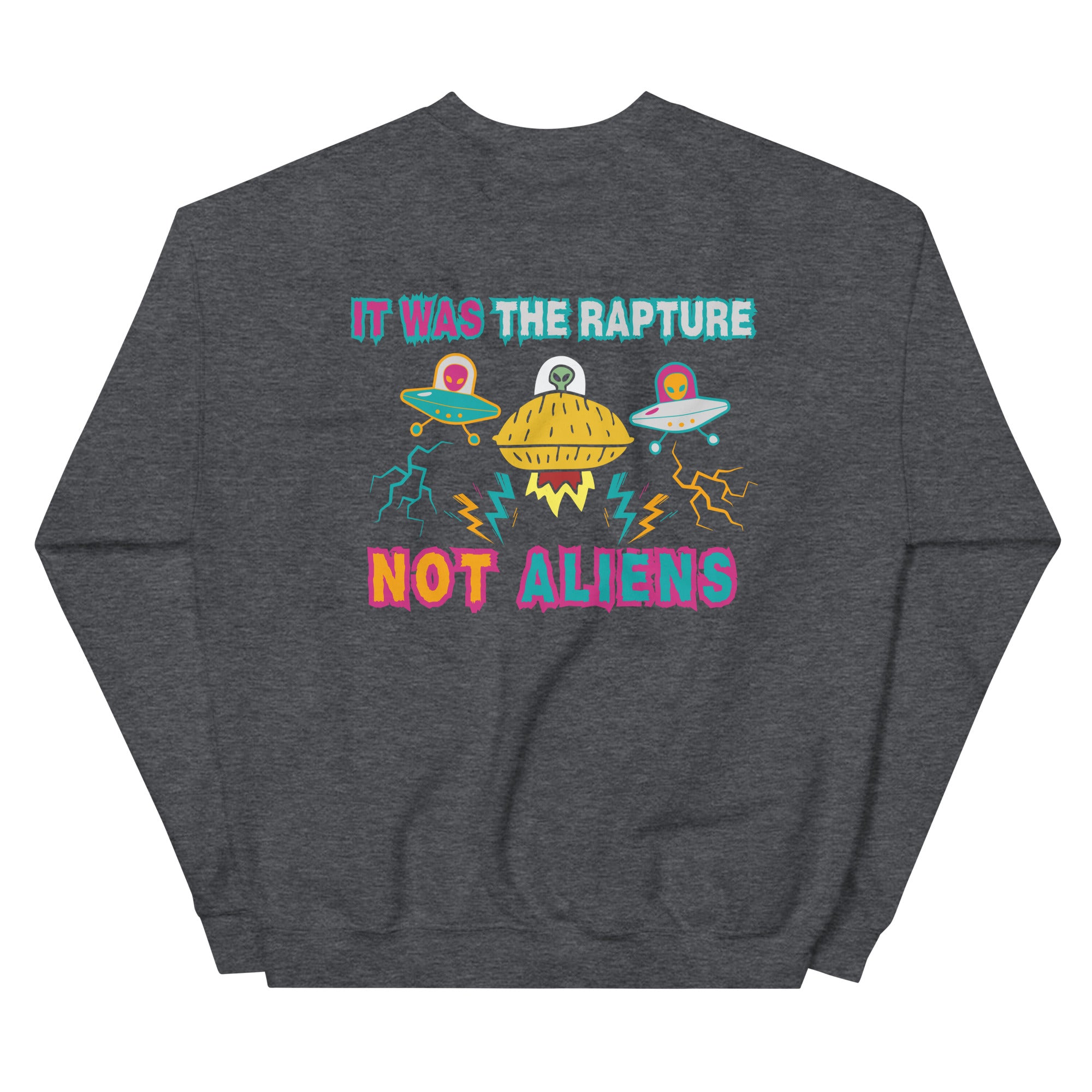 It Was The Rapture Unisex Sweatshirt