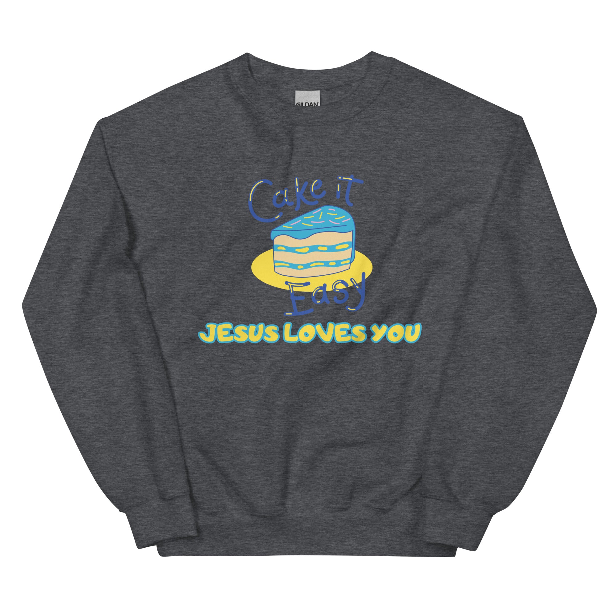 Cake it easy Unisex Sweatshirt