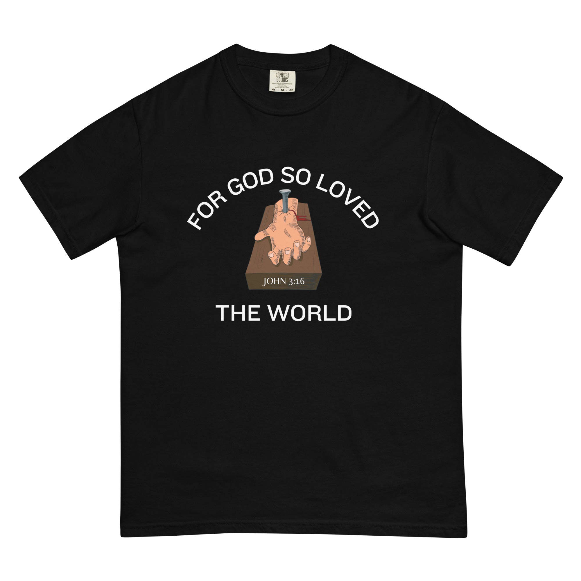 For God So Loved the World t t-shirt