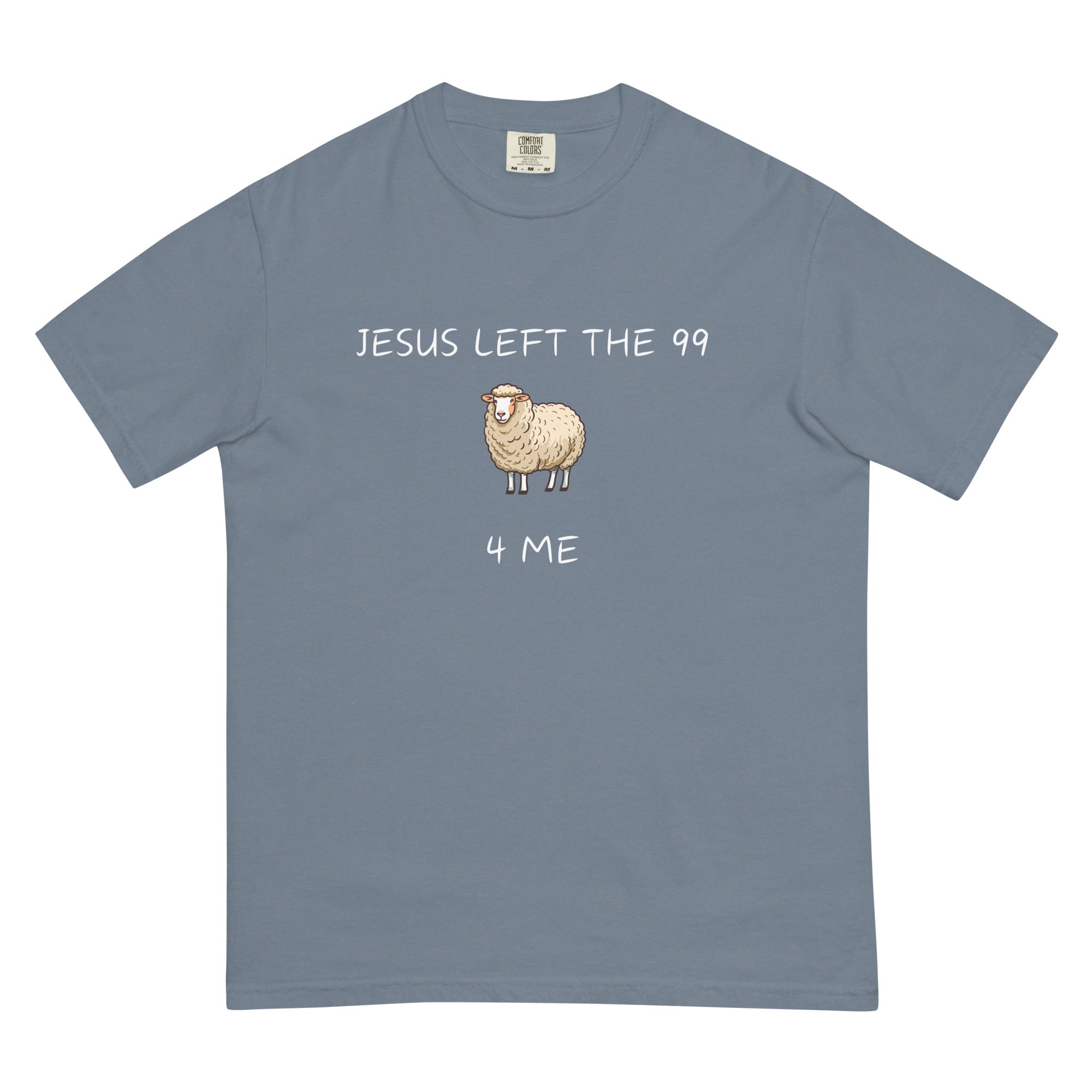 Jesus Left the 99 4 Me t-shirt