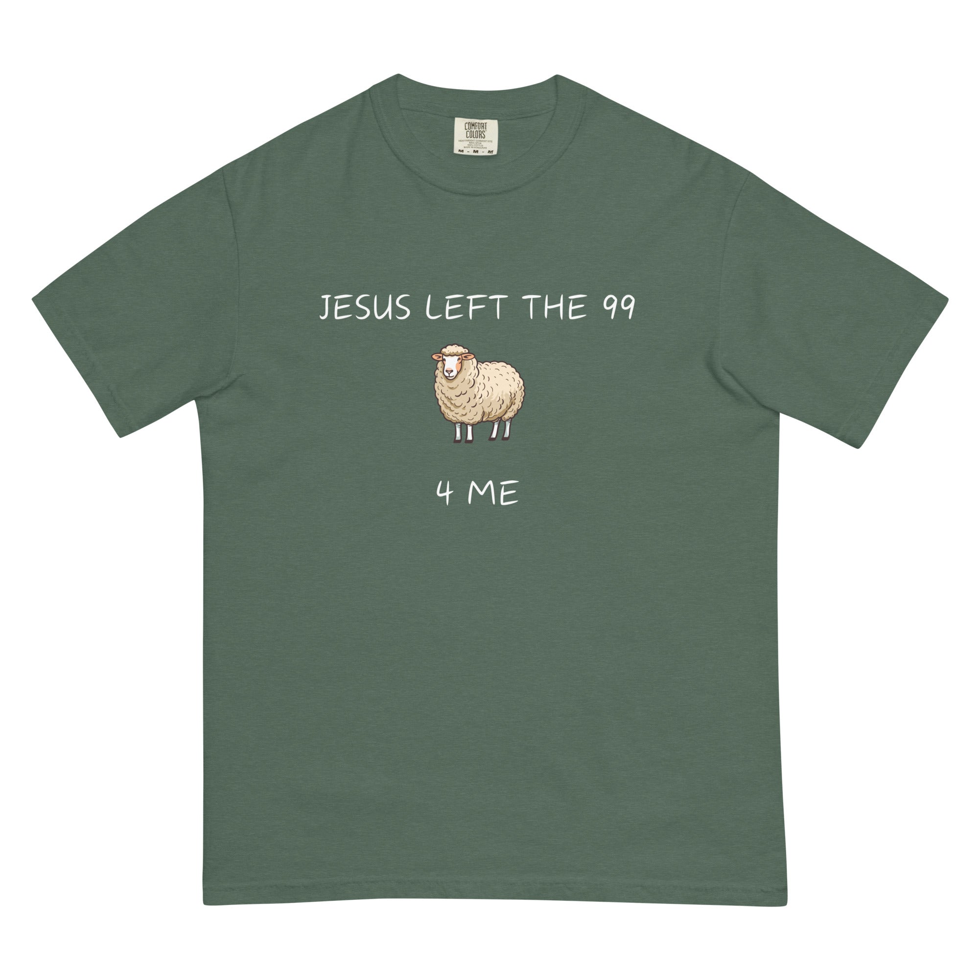 Jesus Left the 99 4 Me t-shirt