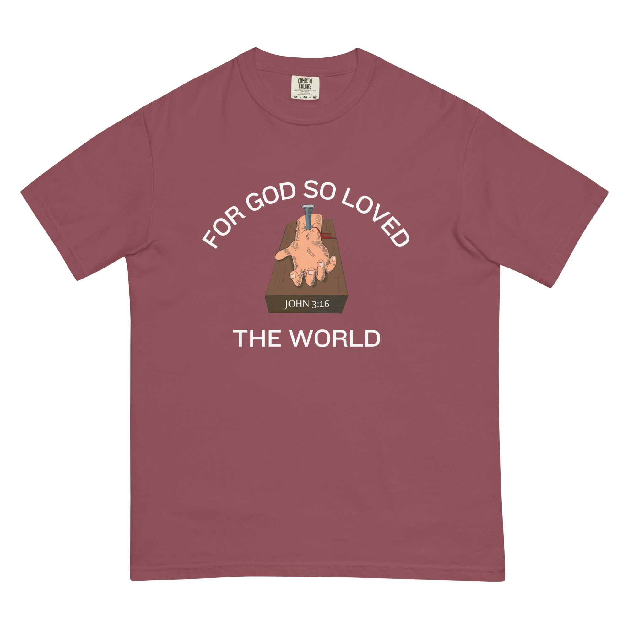 For God So Loved the World t t-shirt