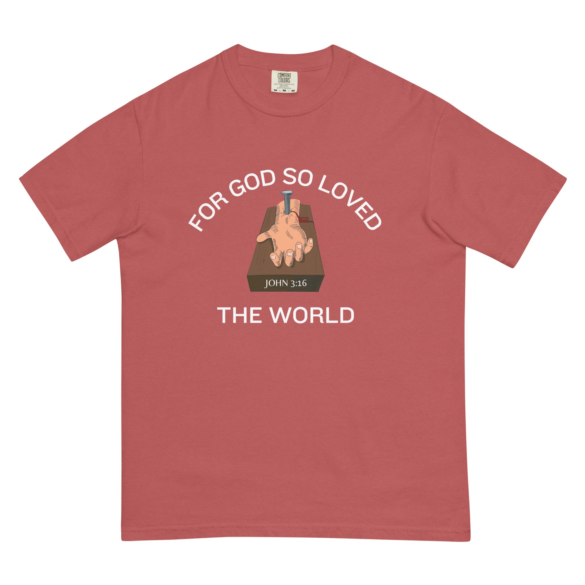 For God So Loved the World t t-shirt