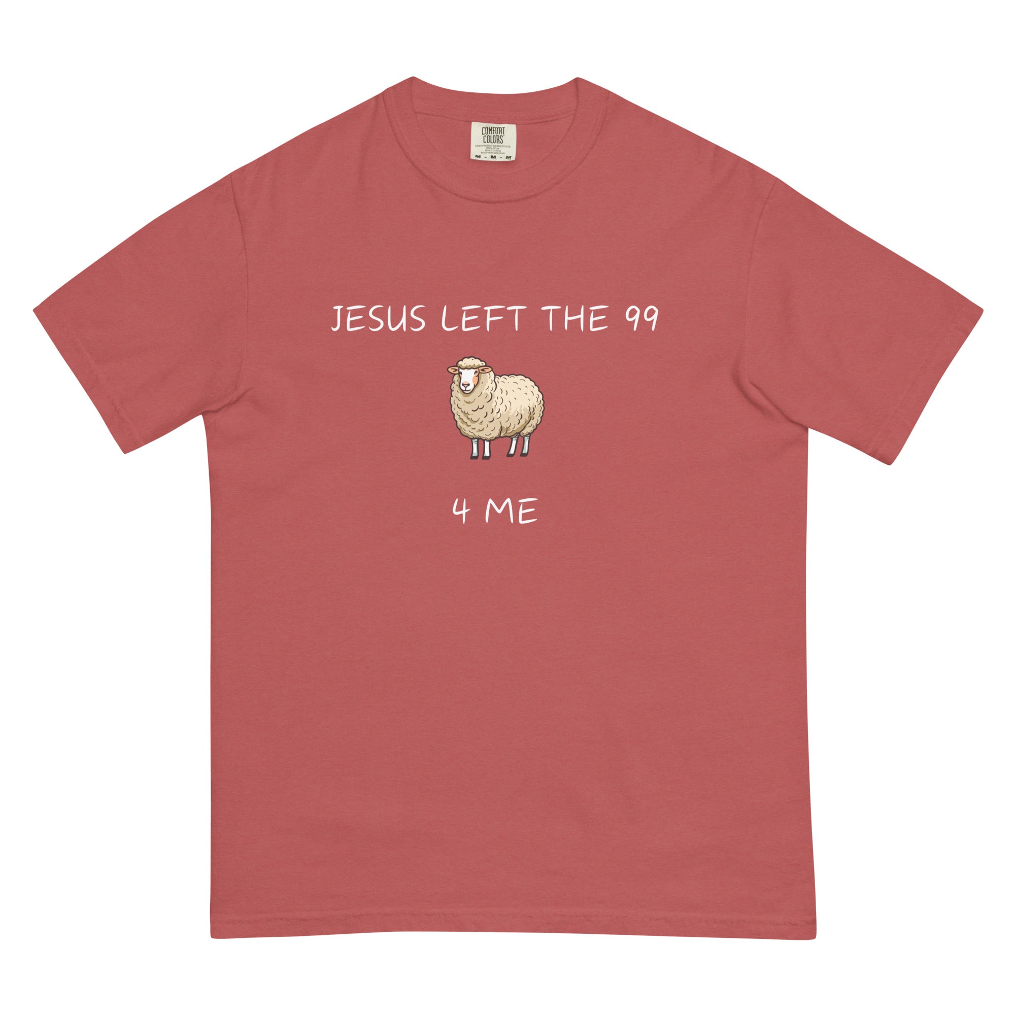 Jesus Left the 99 4 Me t-shirt