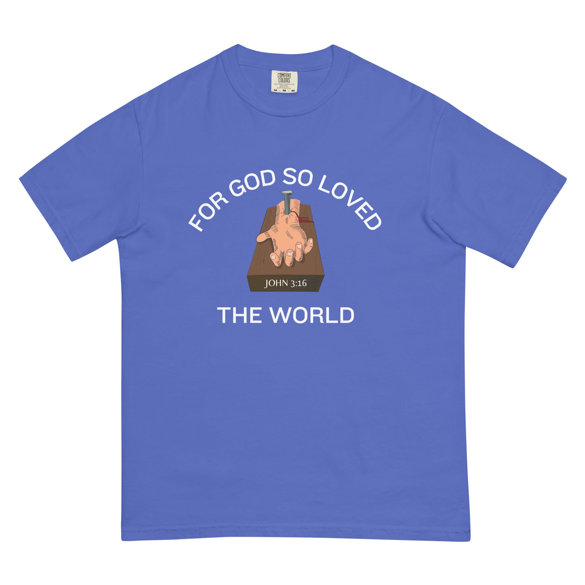 For God So Loved the World t t-shirt