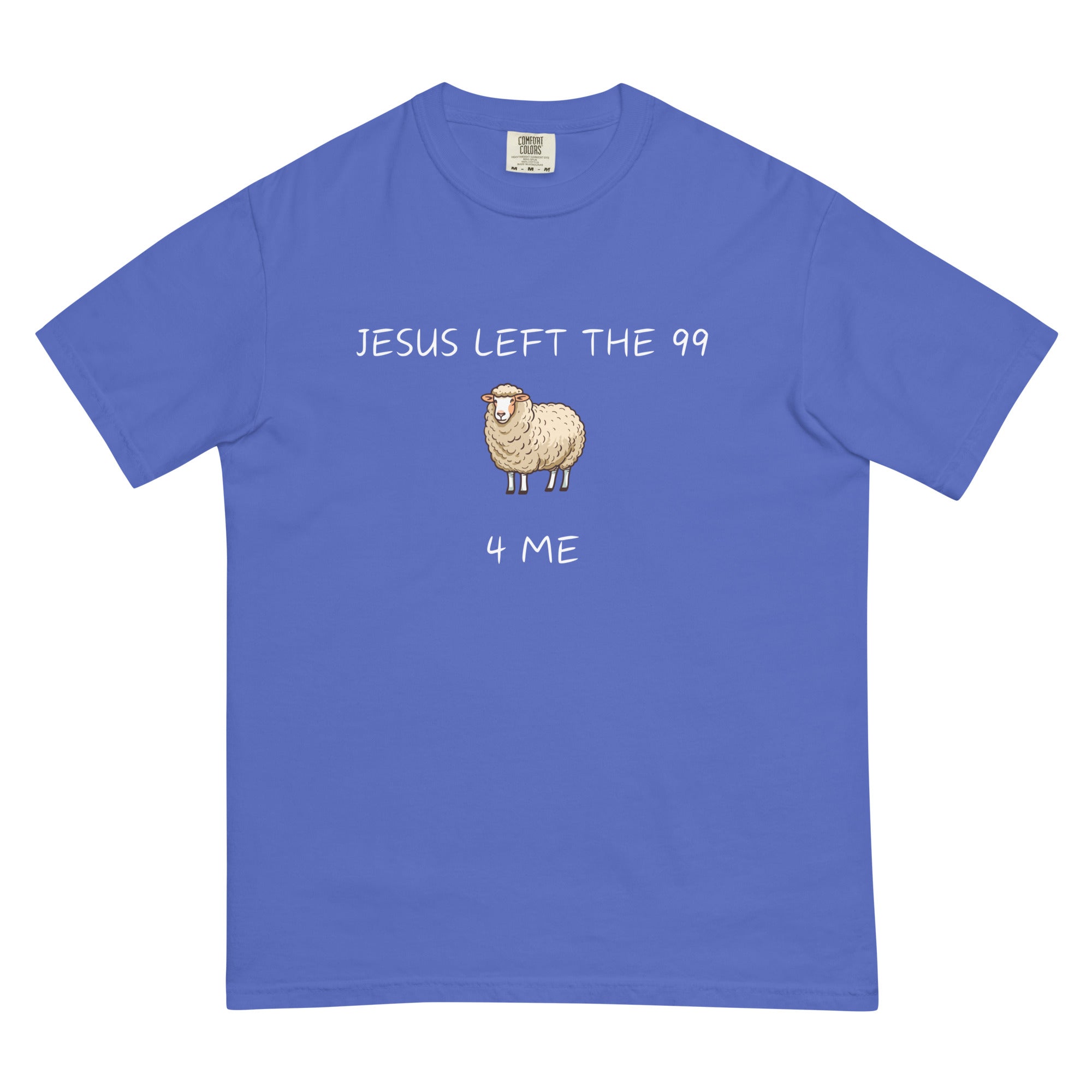 Jesus Left the 99 4 Me t-shirt