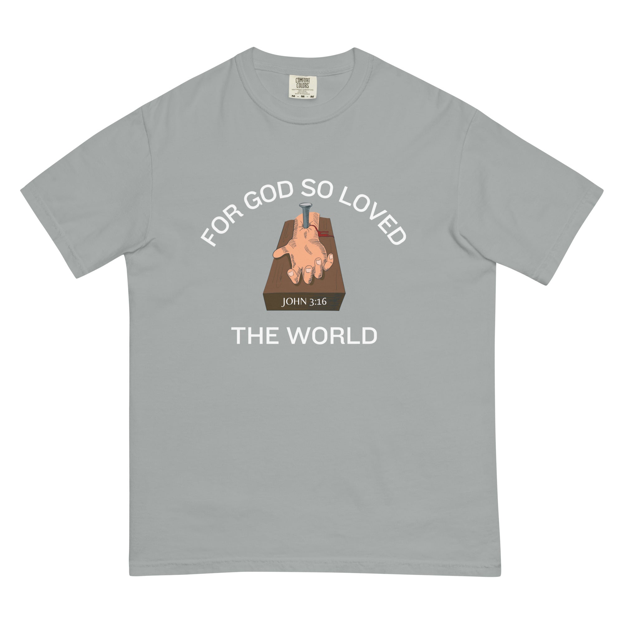 For God So Loved the World t t-shirt