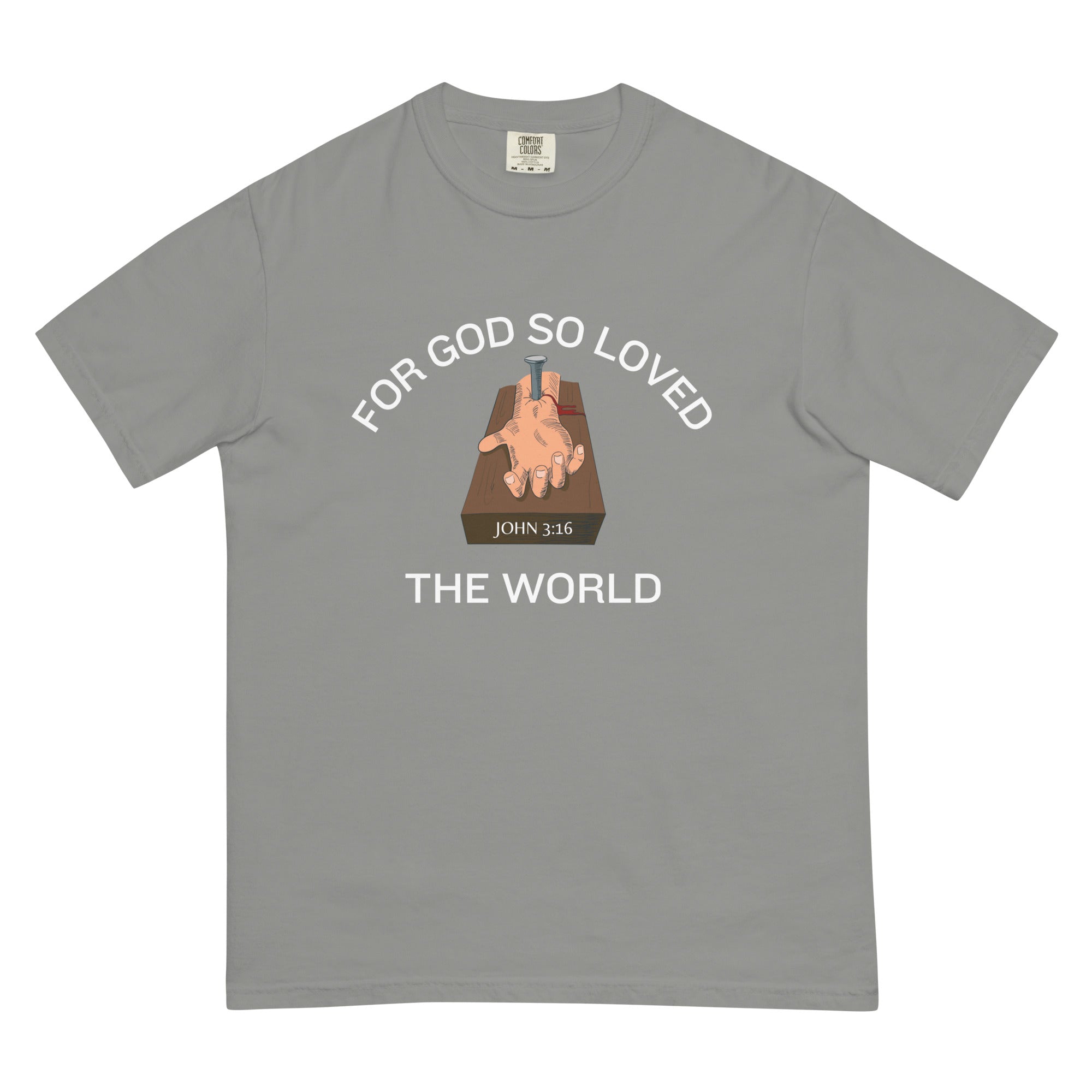 For God So Loved the World t t-shirt