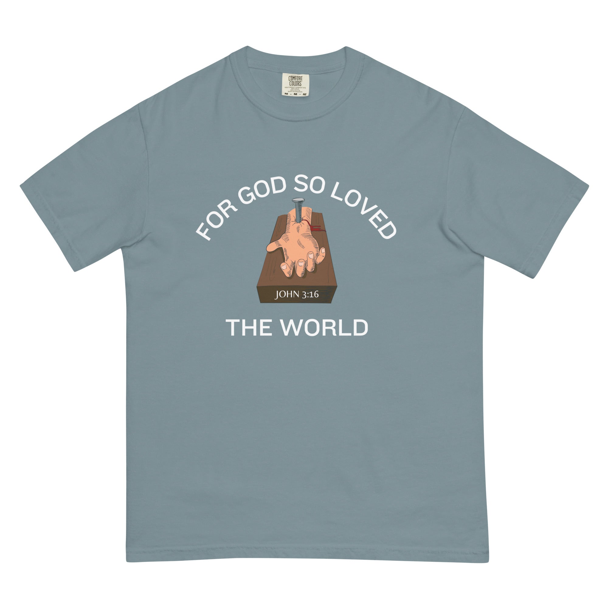 For God So Loved the World t t-shirt