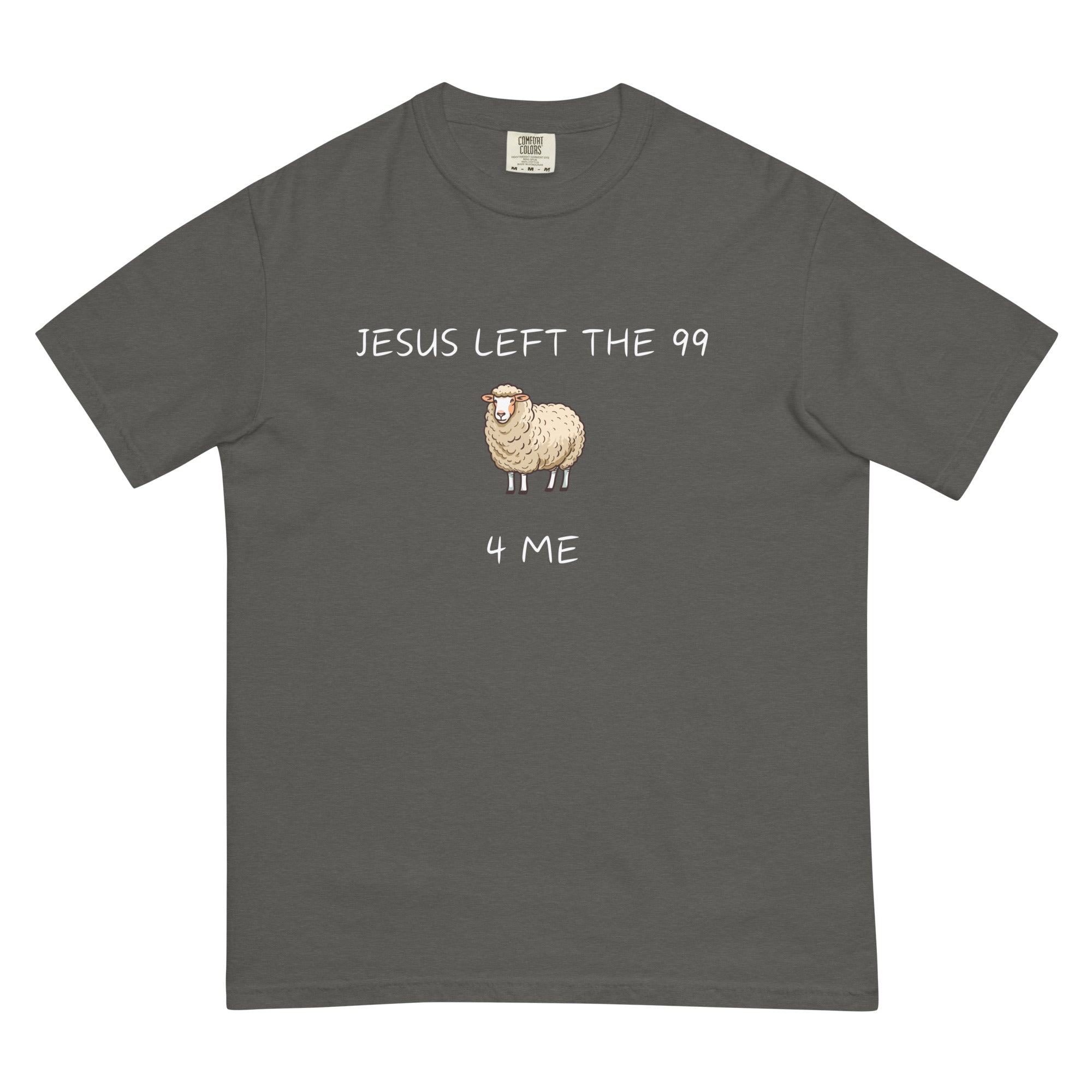 Jesus Left the 99 4 Me t-shirt