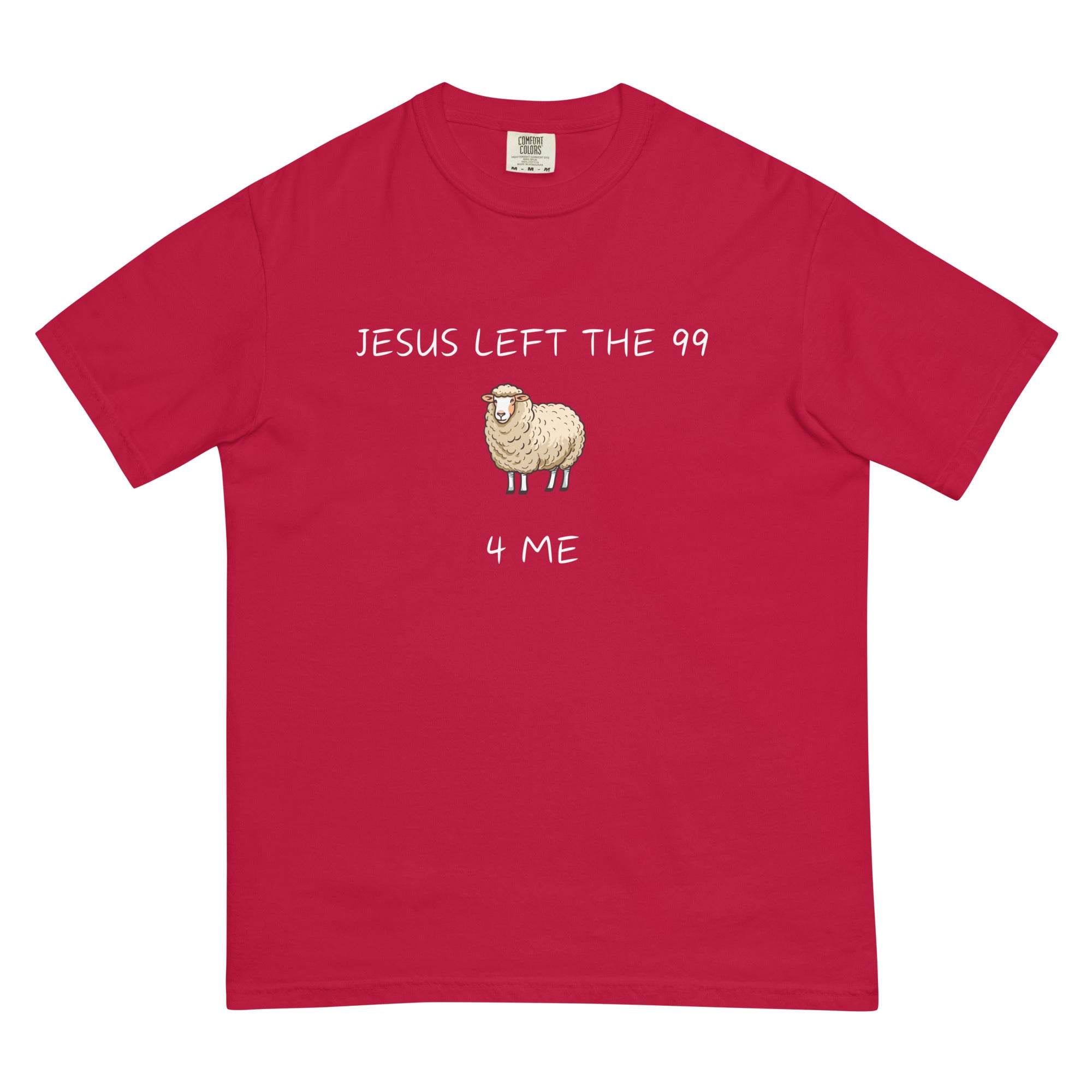 Jesus Left the 99 4 Me t-shirt
