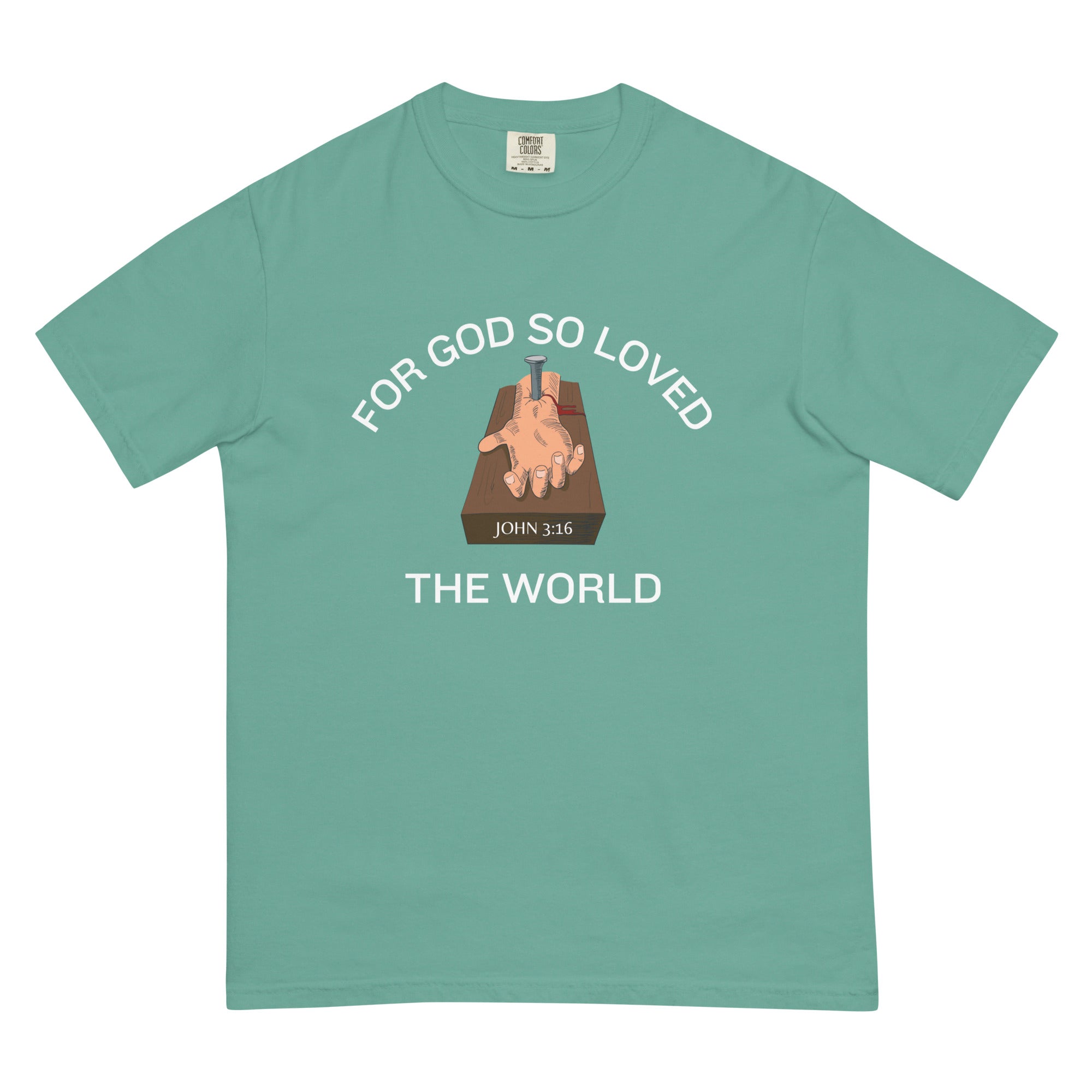 For God So Loved the World t t-shirt