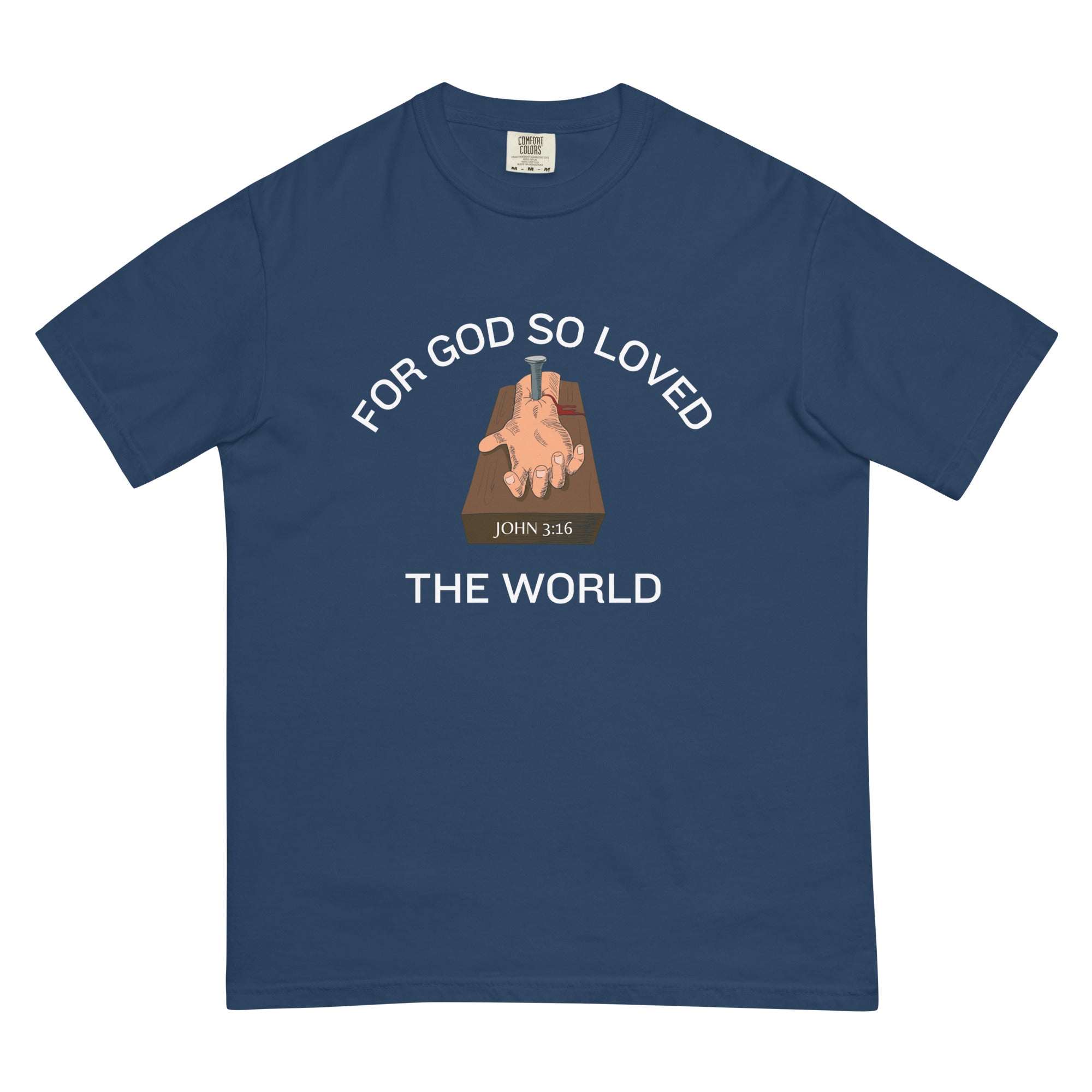 For God So Loved the World t t-shirt