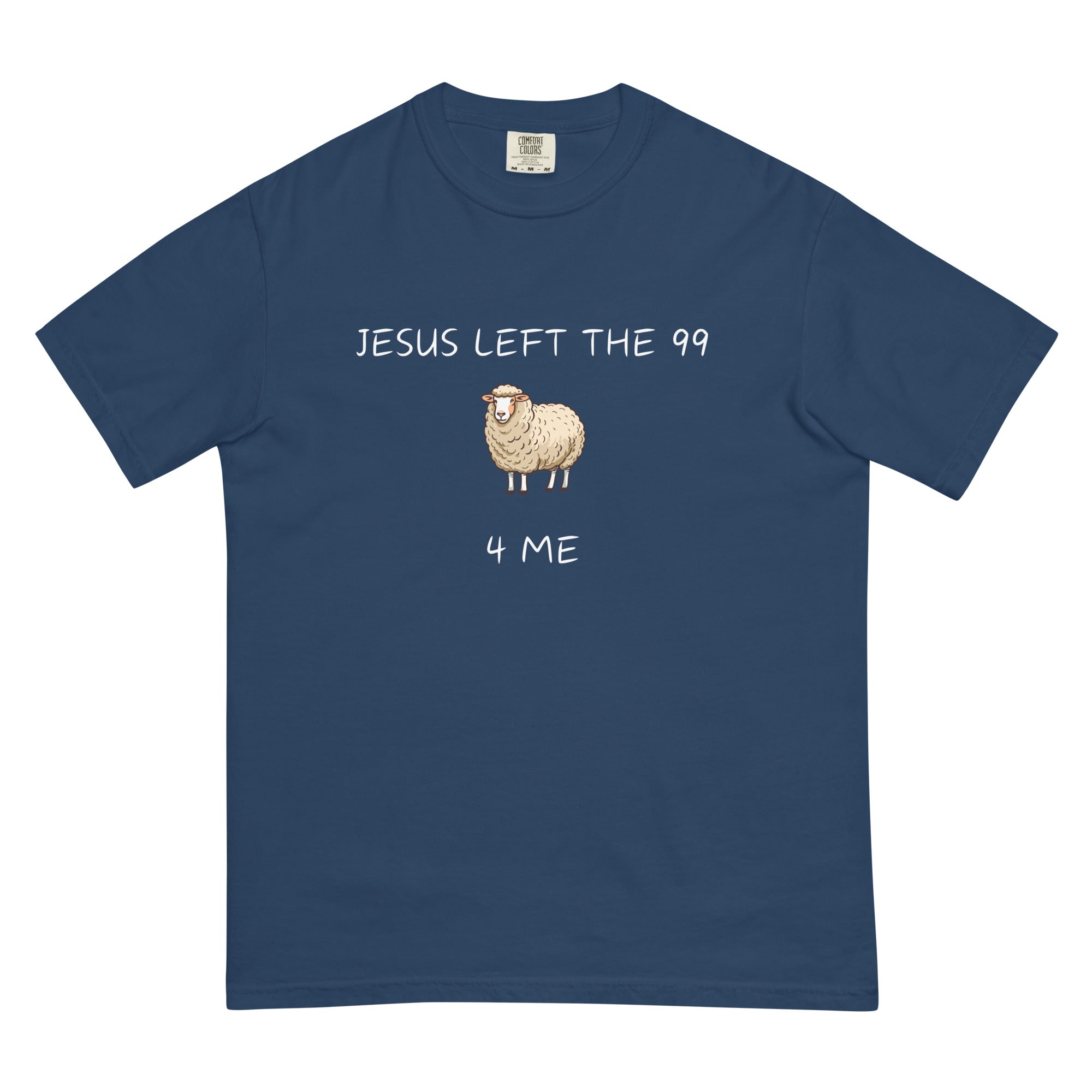 Jesus Left the 99 4 Me t-shirt