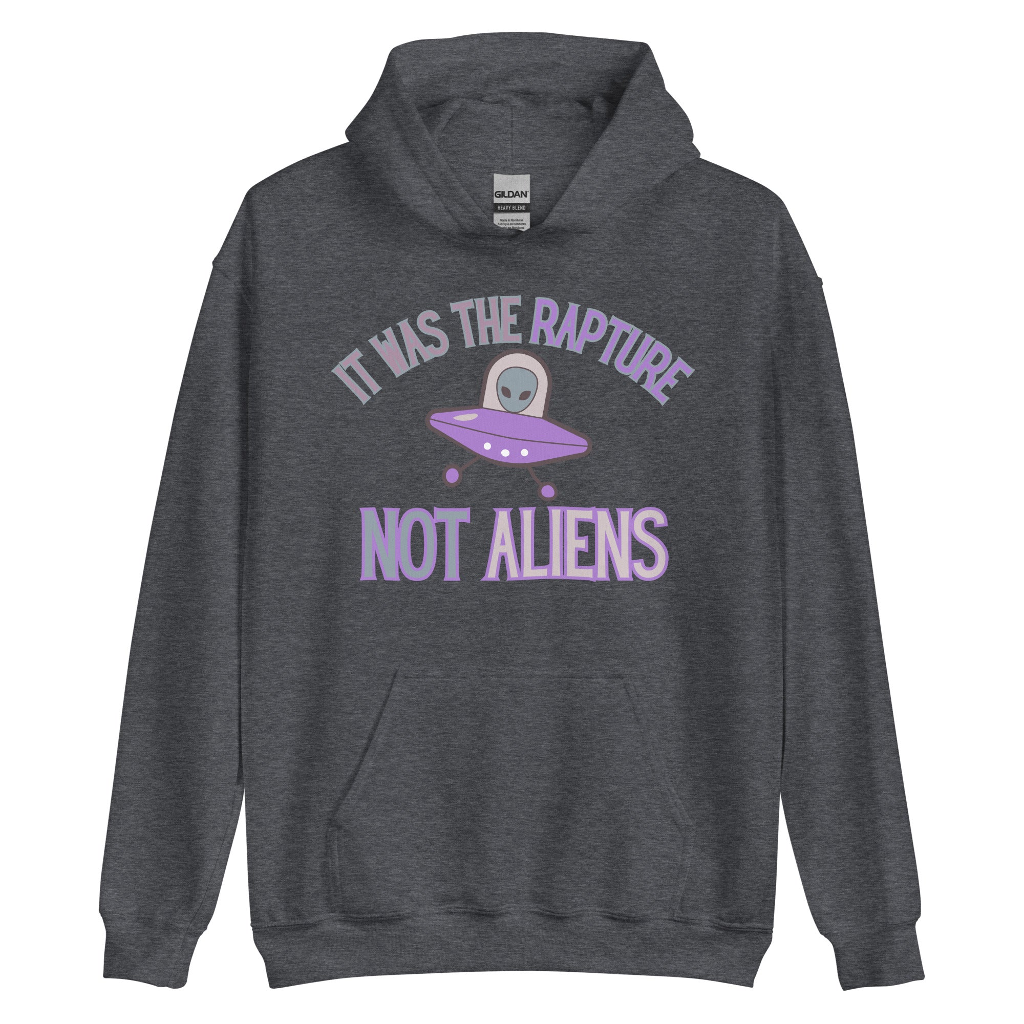 It was the Rapture not aliens Unisex Hoodie