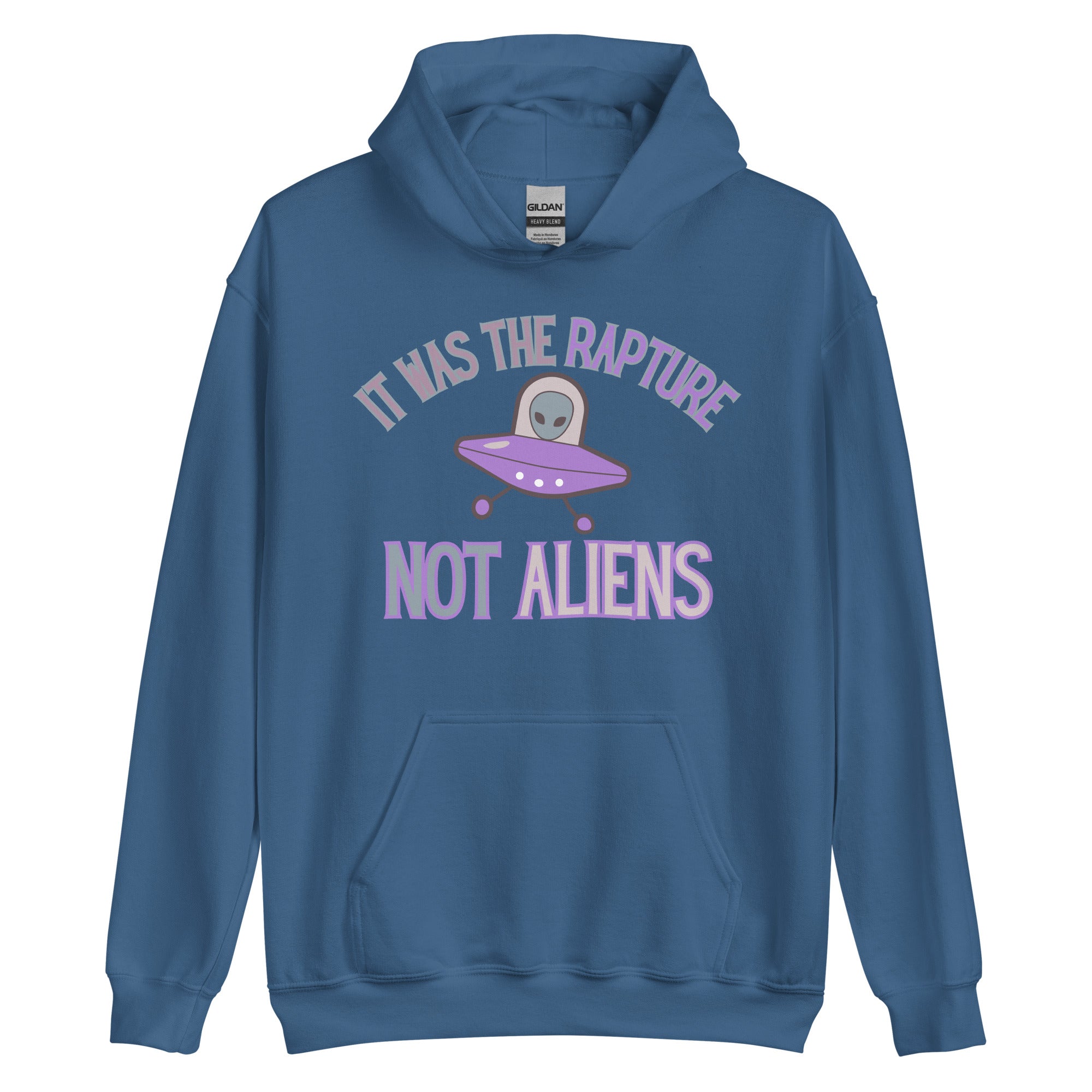 It was the Rapture not aliens Unisex Hoodie