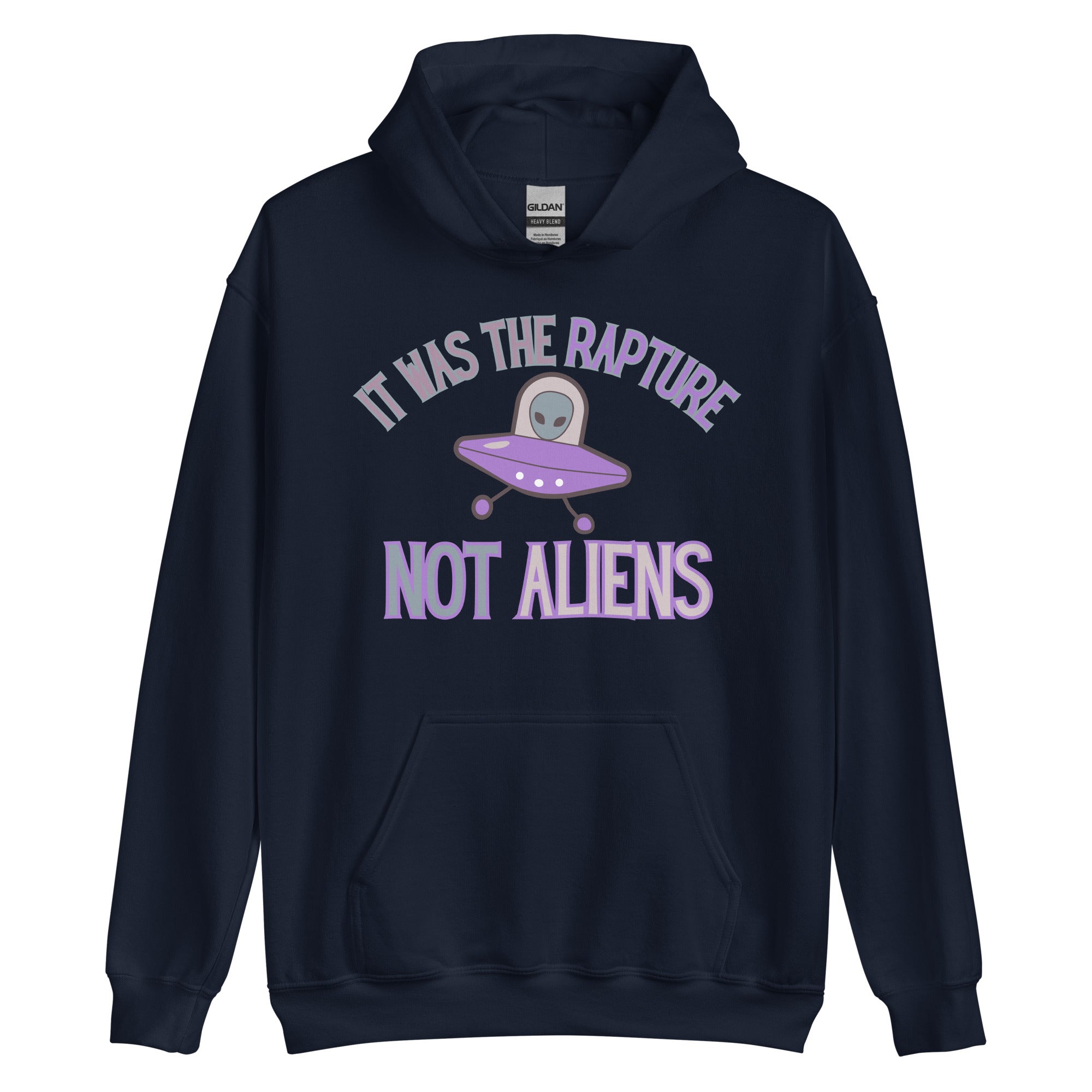 It was the Rapture not aliens Unisex Hoodie