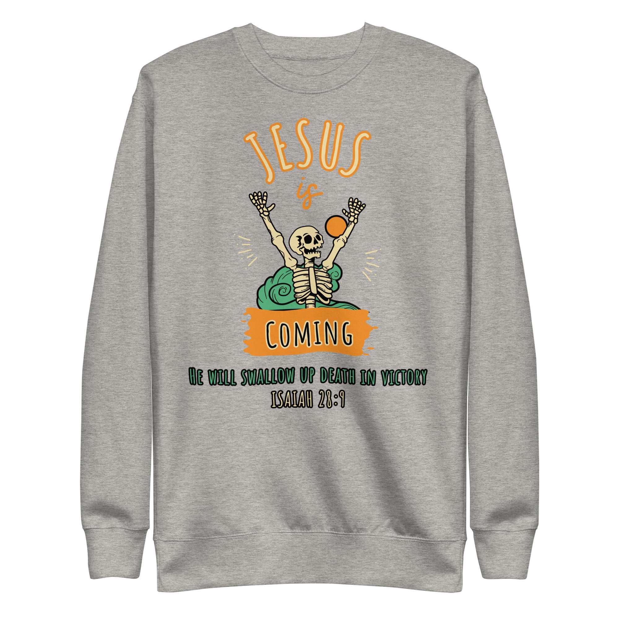 Jesus is Coming Unisex Premium Sweatshirt
