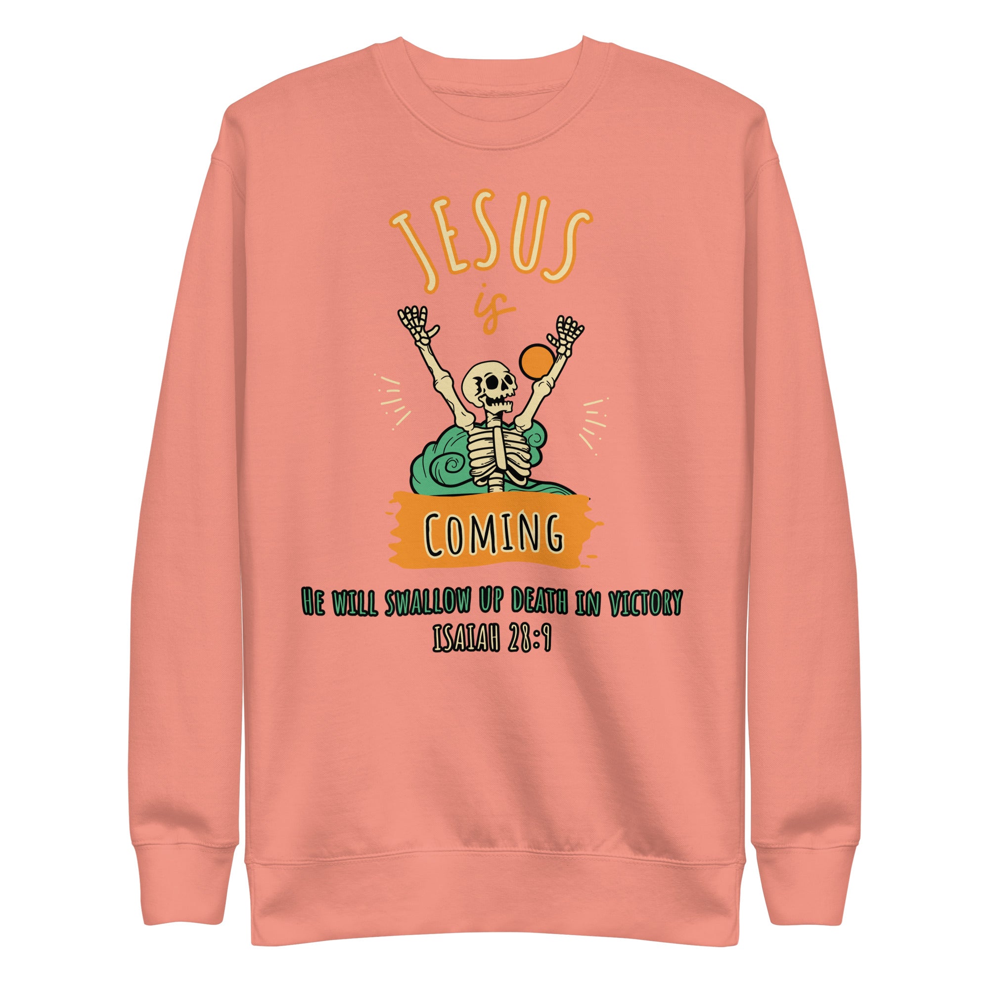 Jesus is Coming Unisex Premium Sweatshirt
