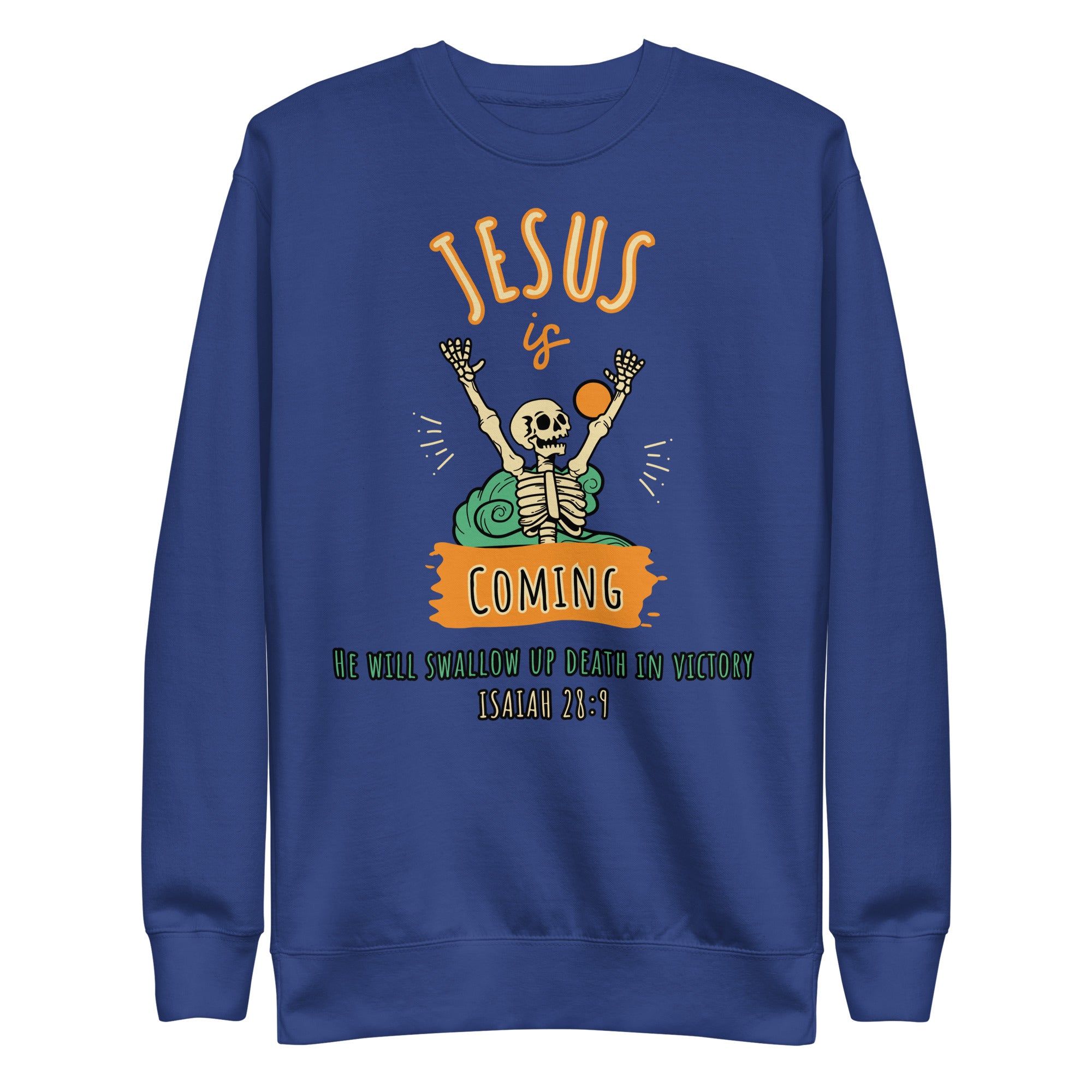 Jesus is Coming Unisex Premium Sweatshirt