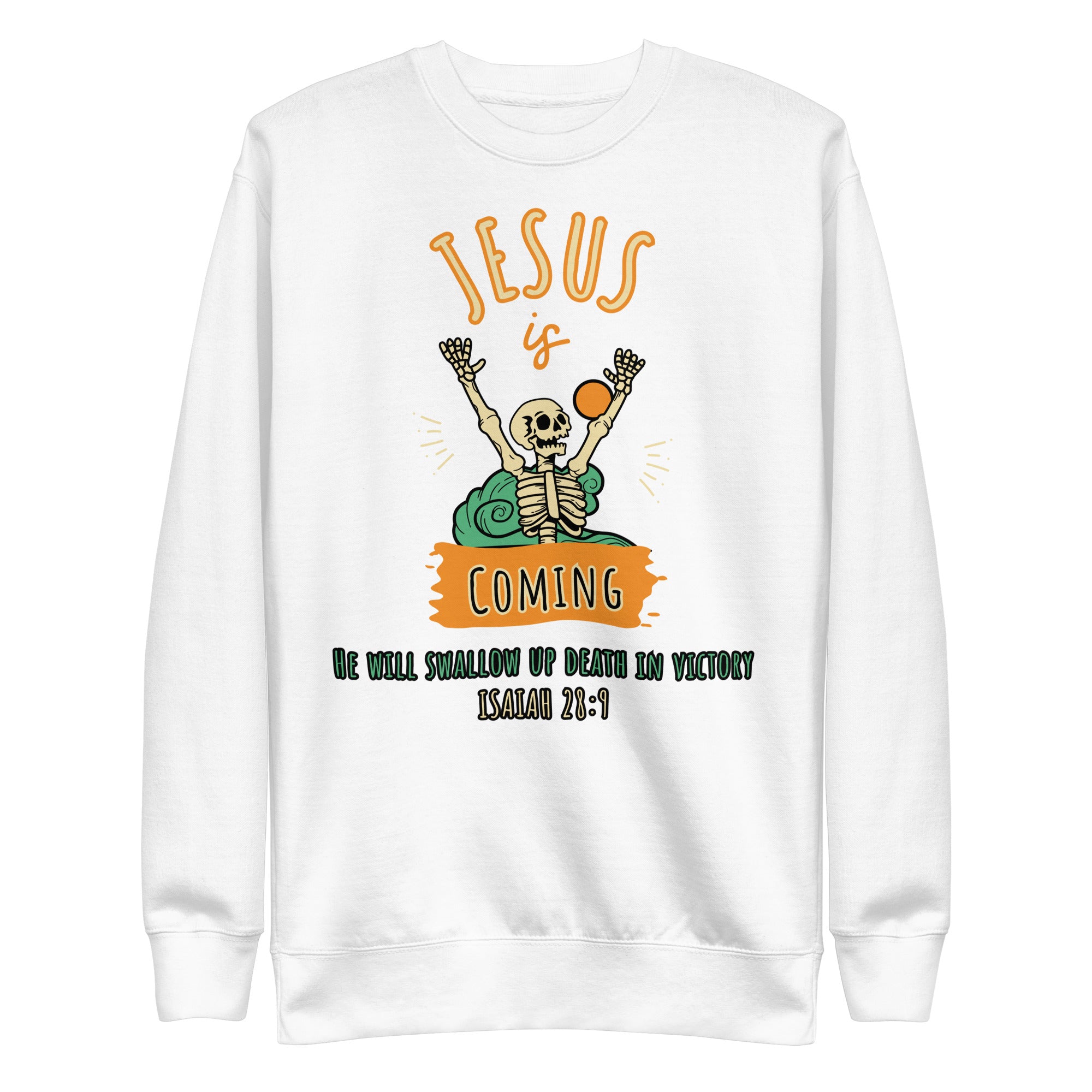 Jesus is Coming Unisex Premium Sweatshirt