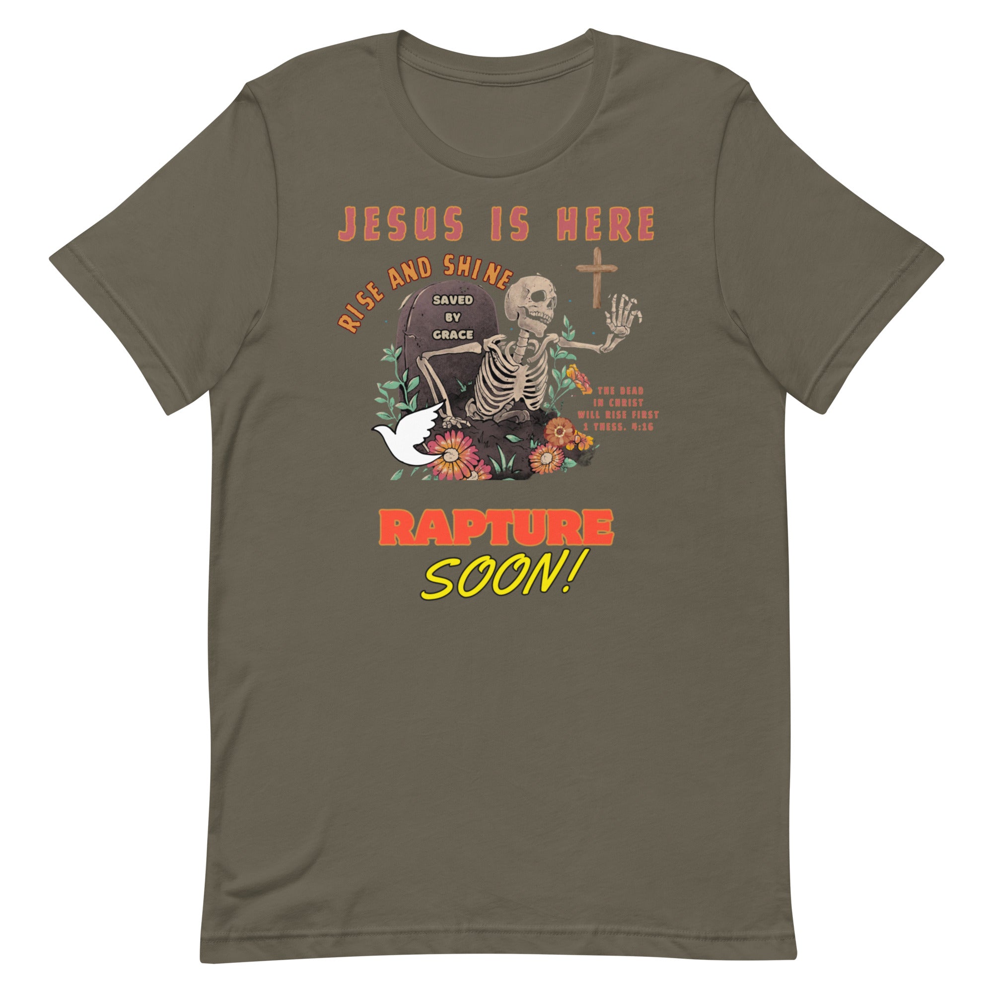 Jesus is here! Rise & Shine! Unisex t-shirt