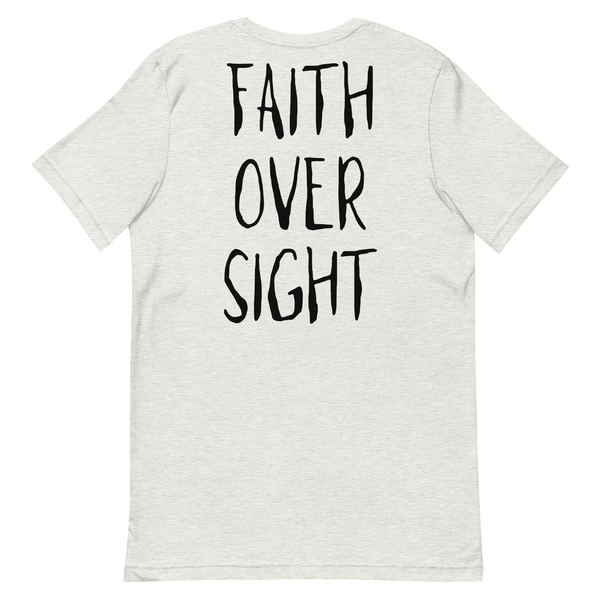 Faith Over Sight Unisex t-shirt