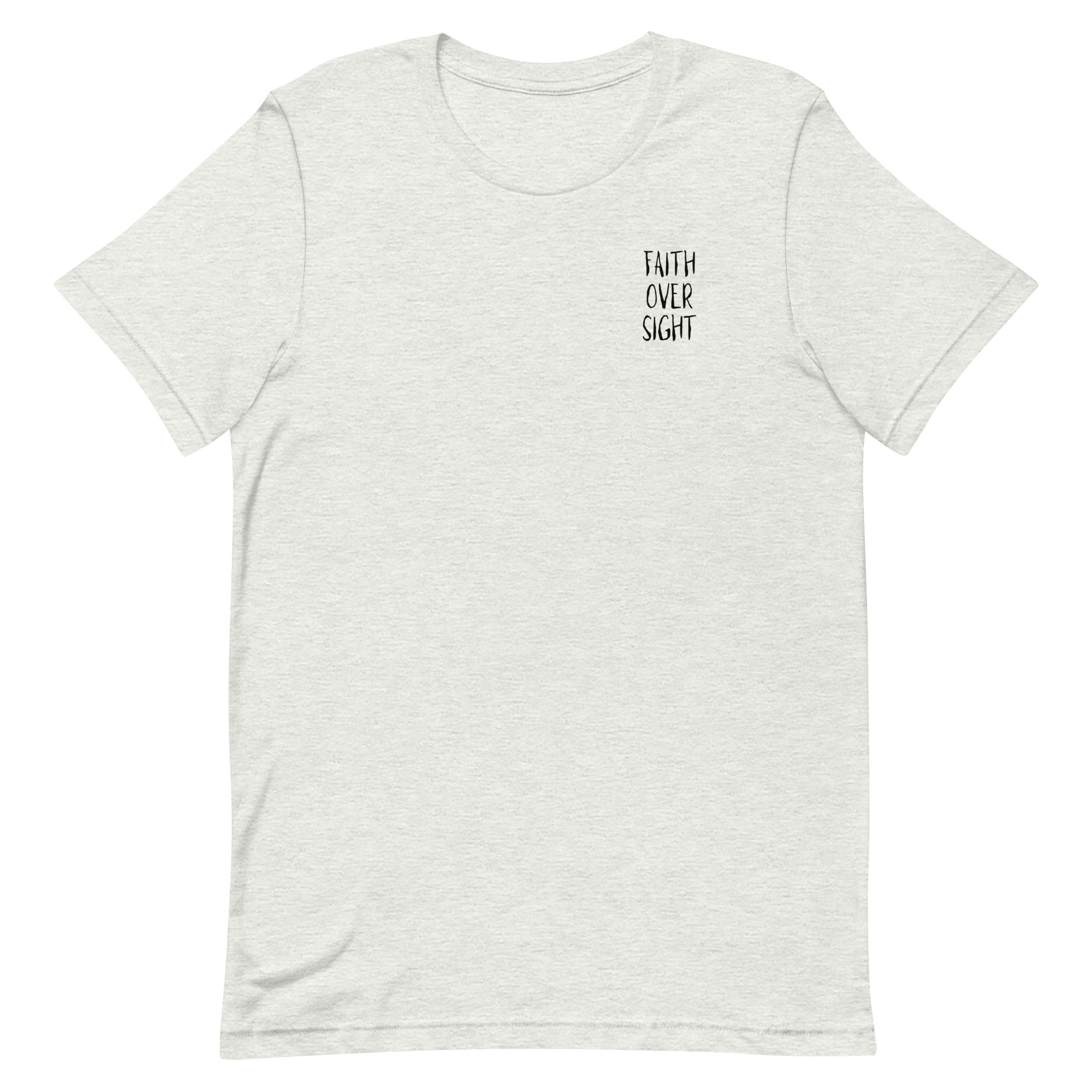 Faith Over Sight Unisex t-shirt