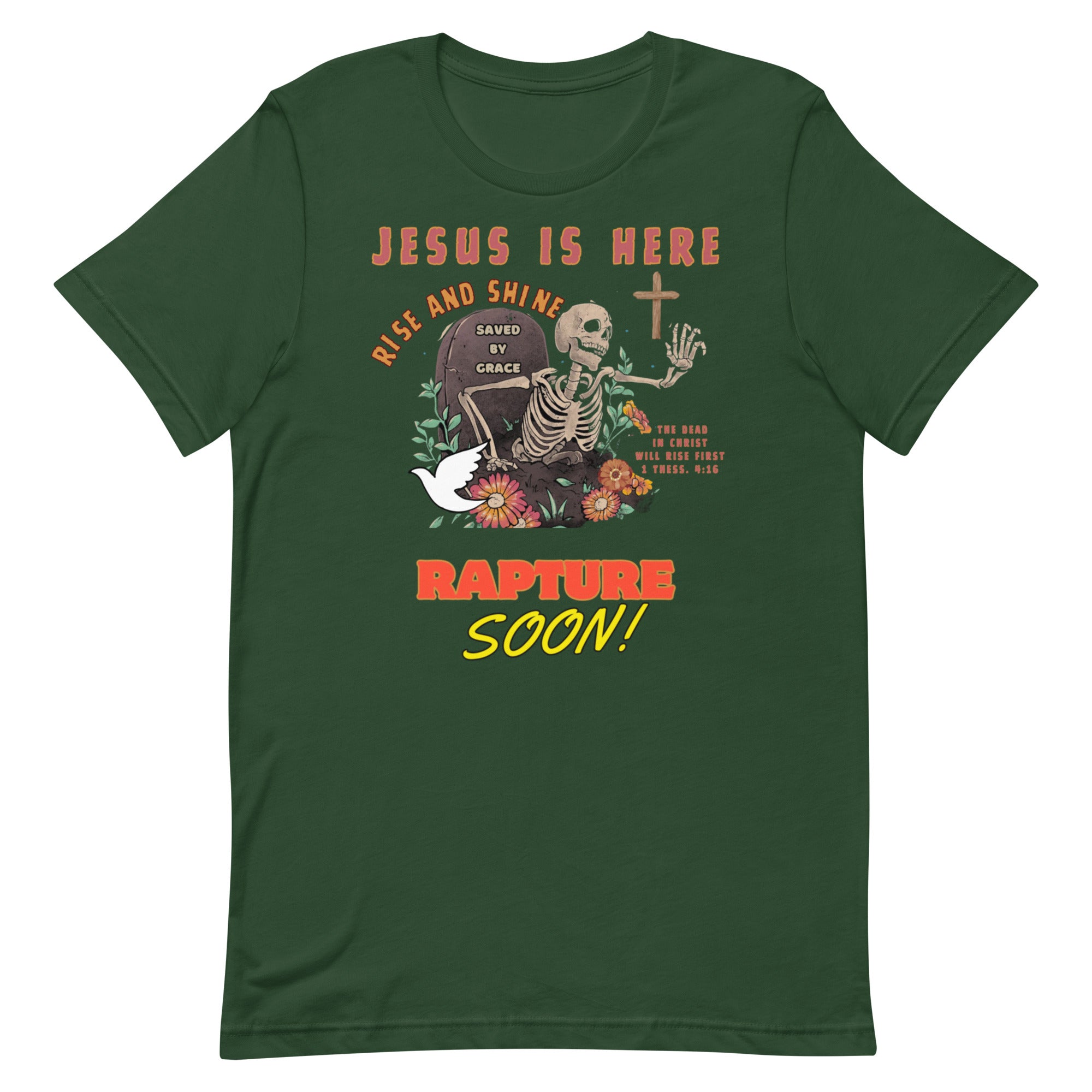 Jesus is here! Rise & Shine! Unisex t-shirt