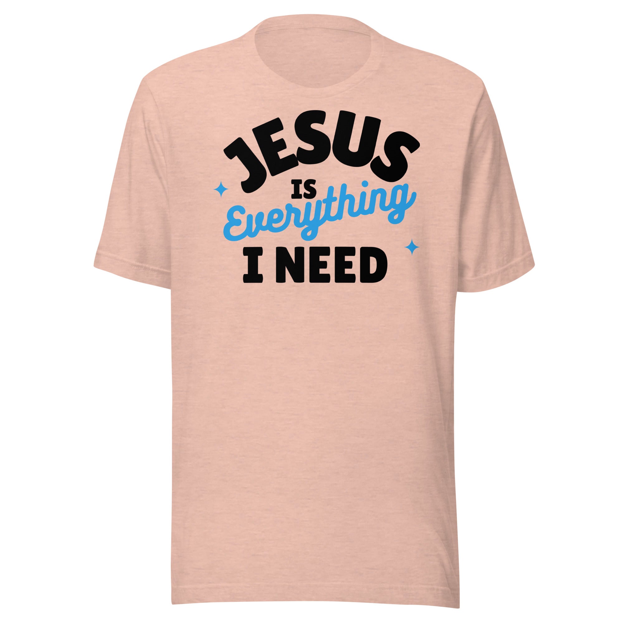 Jesus is Everything I Need Unisex t-shirt