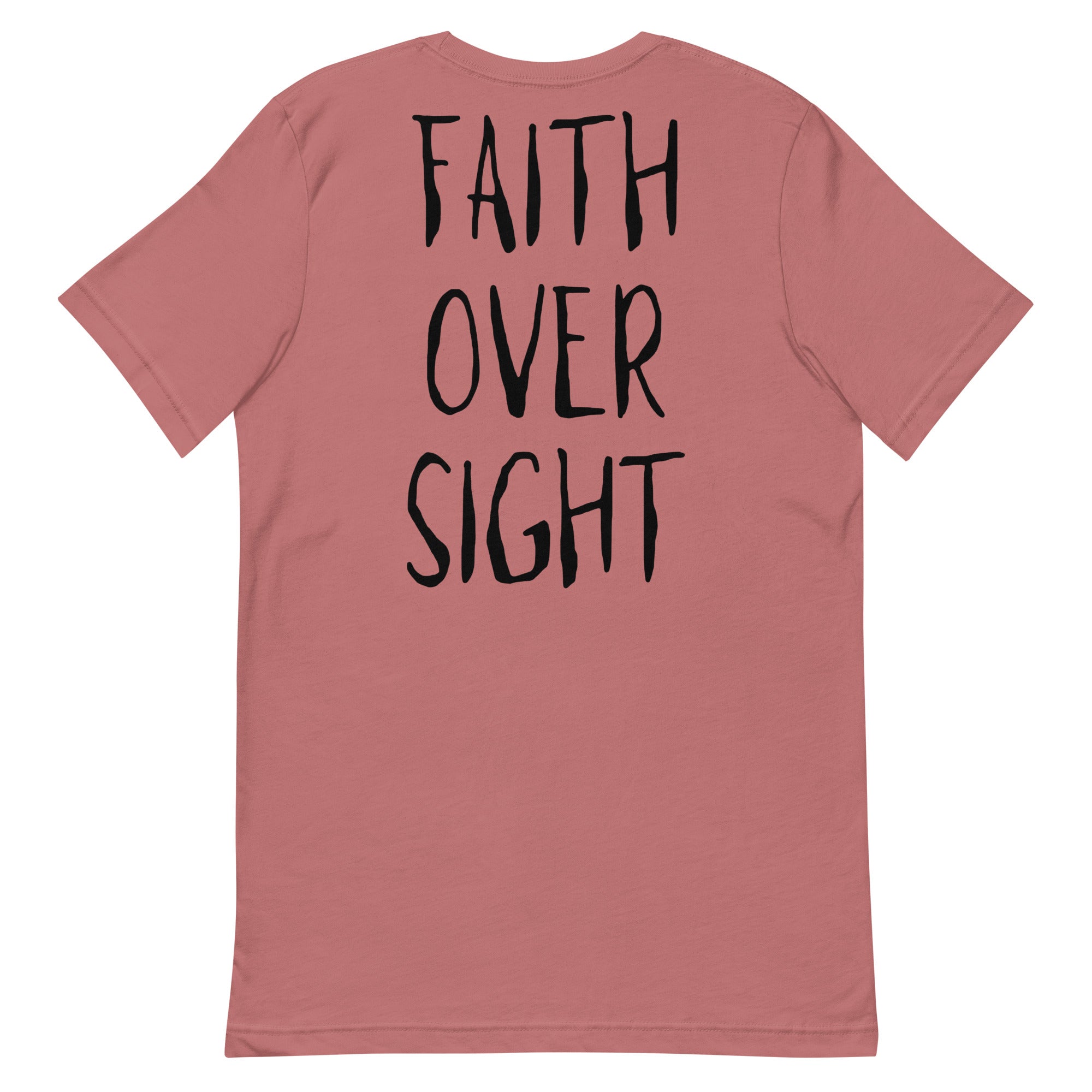 Faith Over Sight Unisex t-shirt
