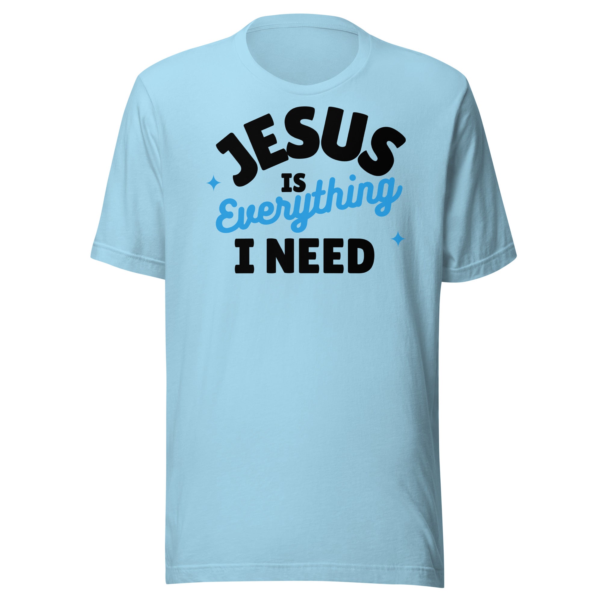Jesus is Everything I Need Unisex t-shirt