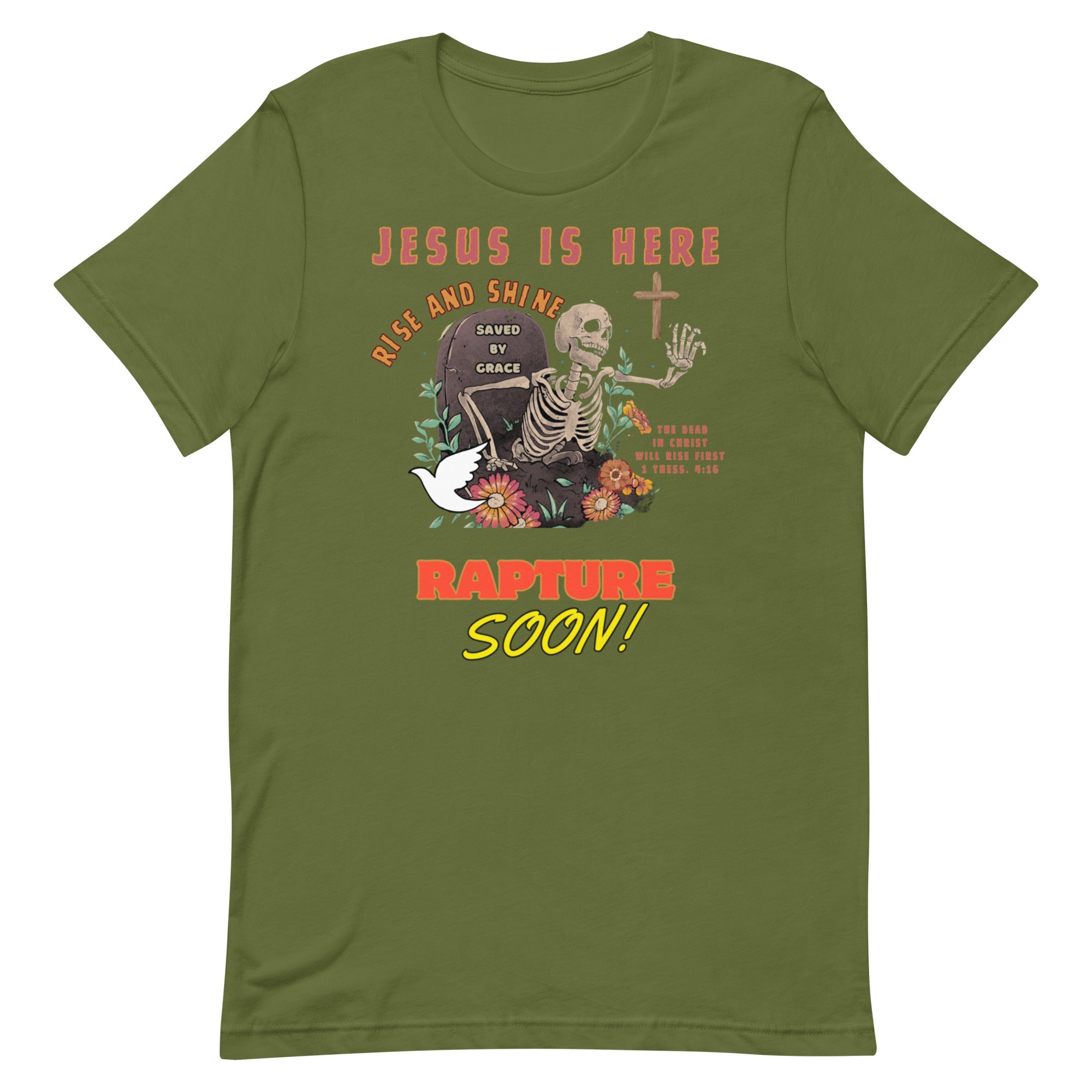 Jesus is here! Rise & Shine! Unisex t-shirt