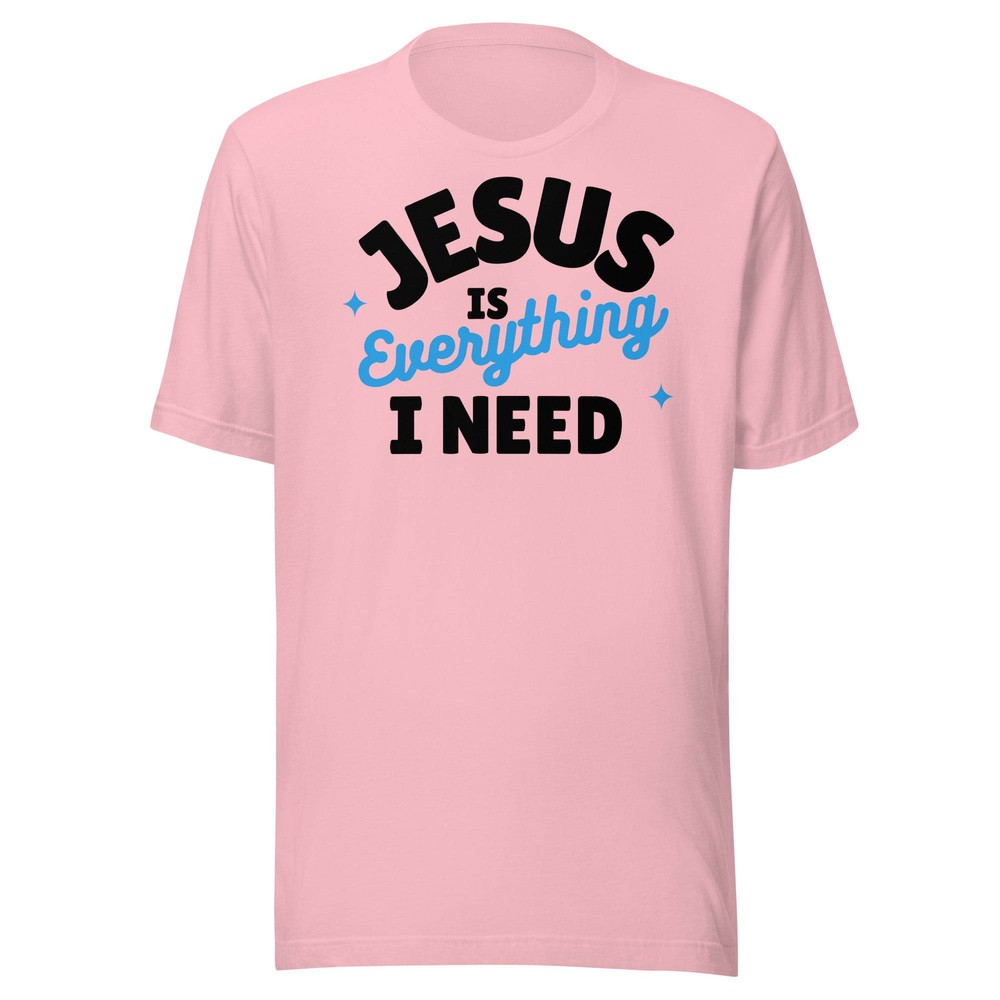 Jesus is Everything I Need Unisex t-shirt