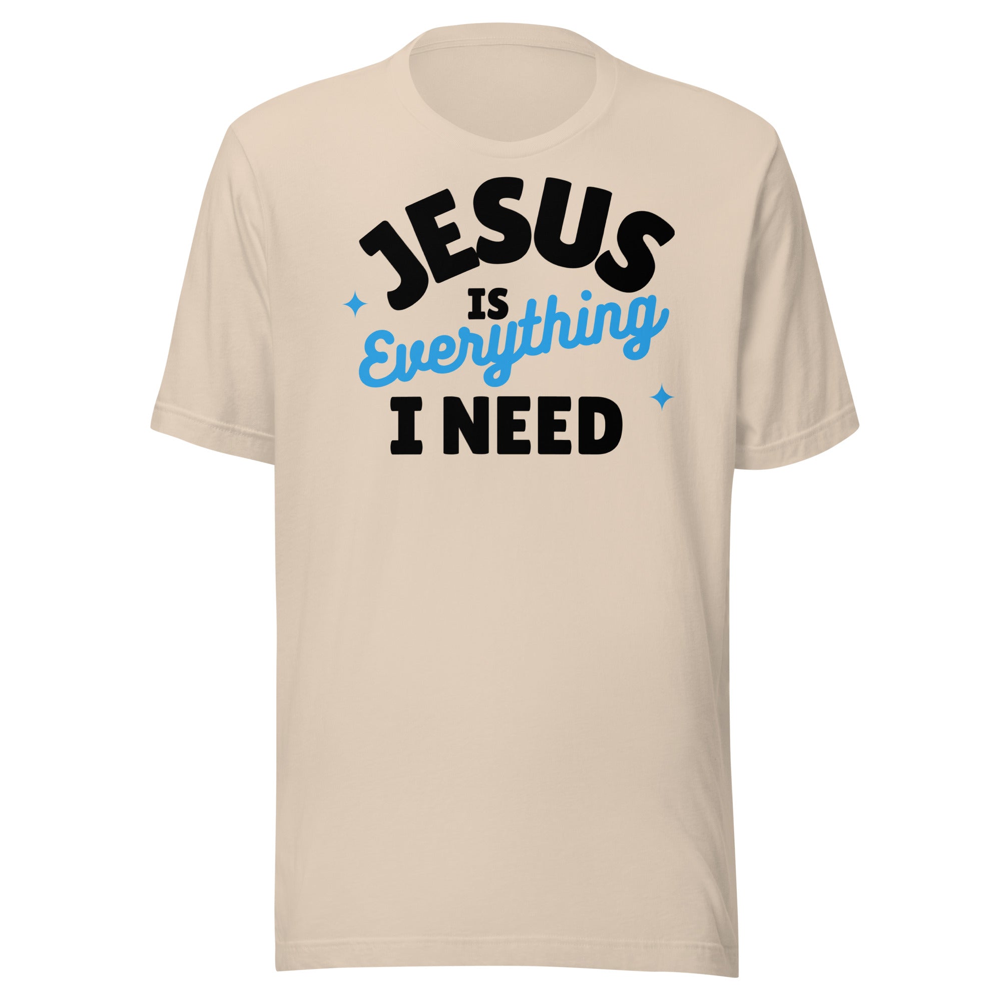 Jesus is Everything I Need Unisex t-shirt