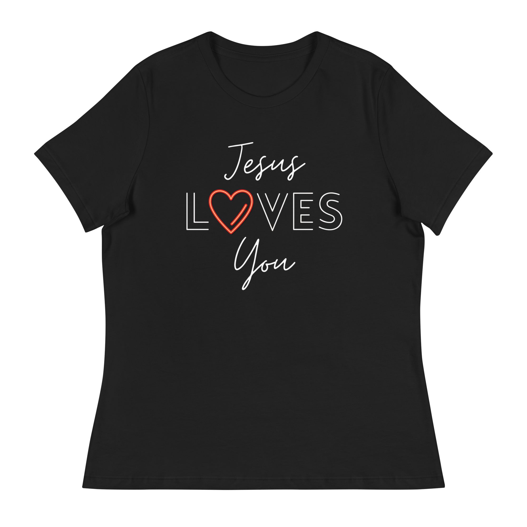 Jesus Loves You Women's Relaxed T-Shirt