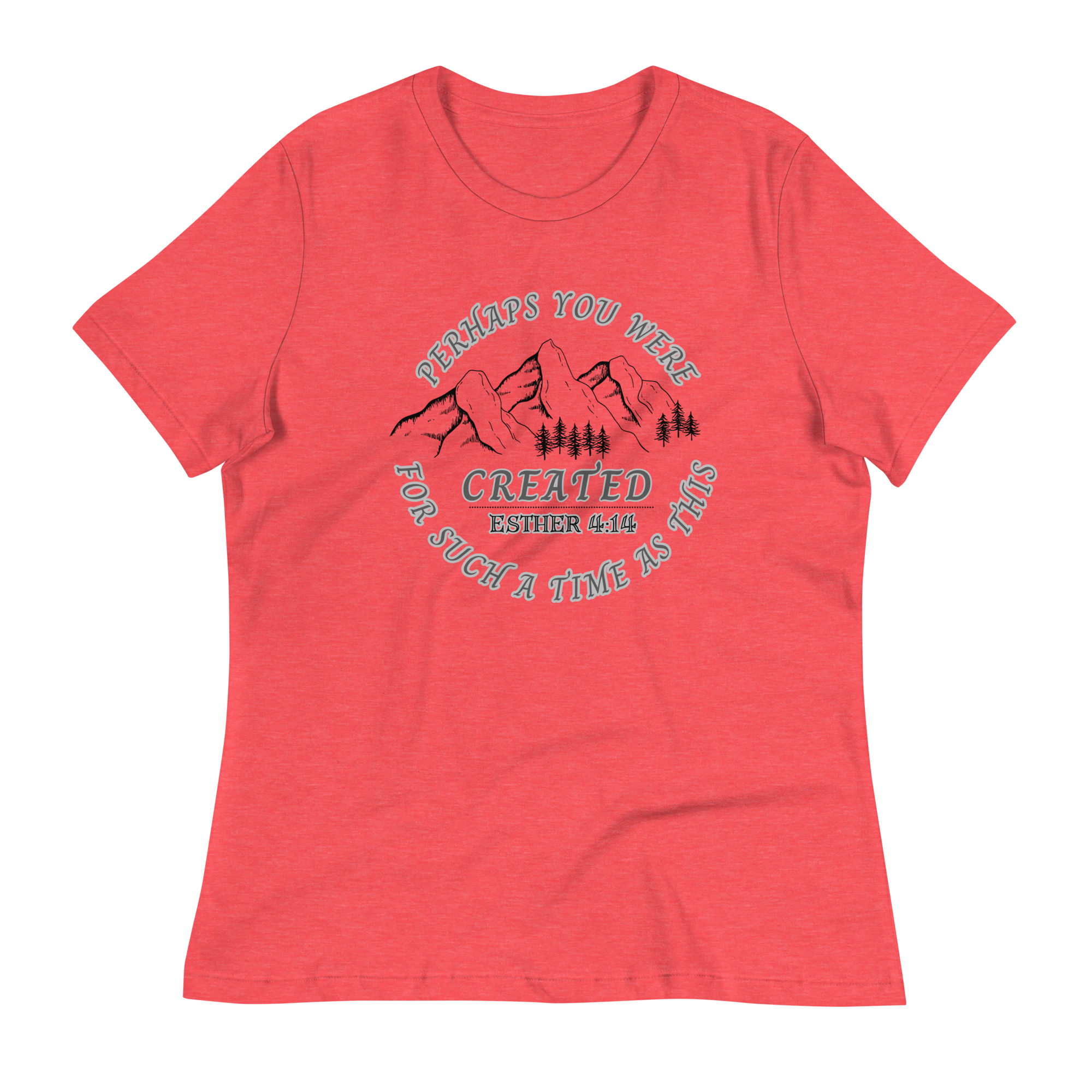 For Such a Time as This Women's Relaxed T-Shirt