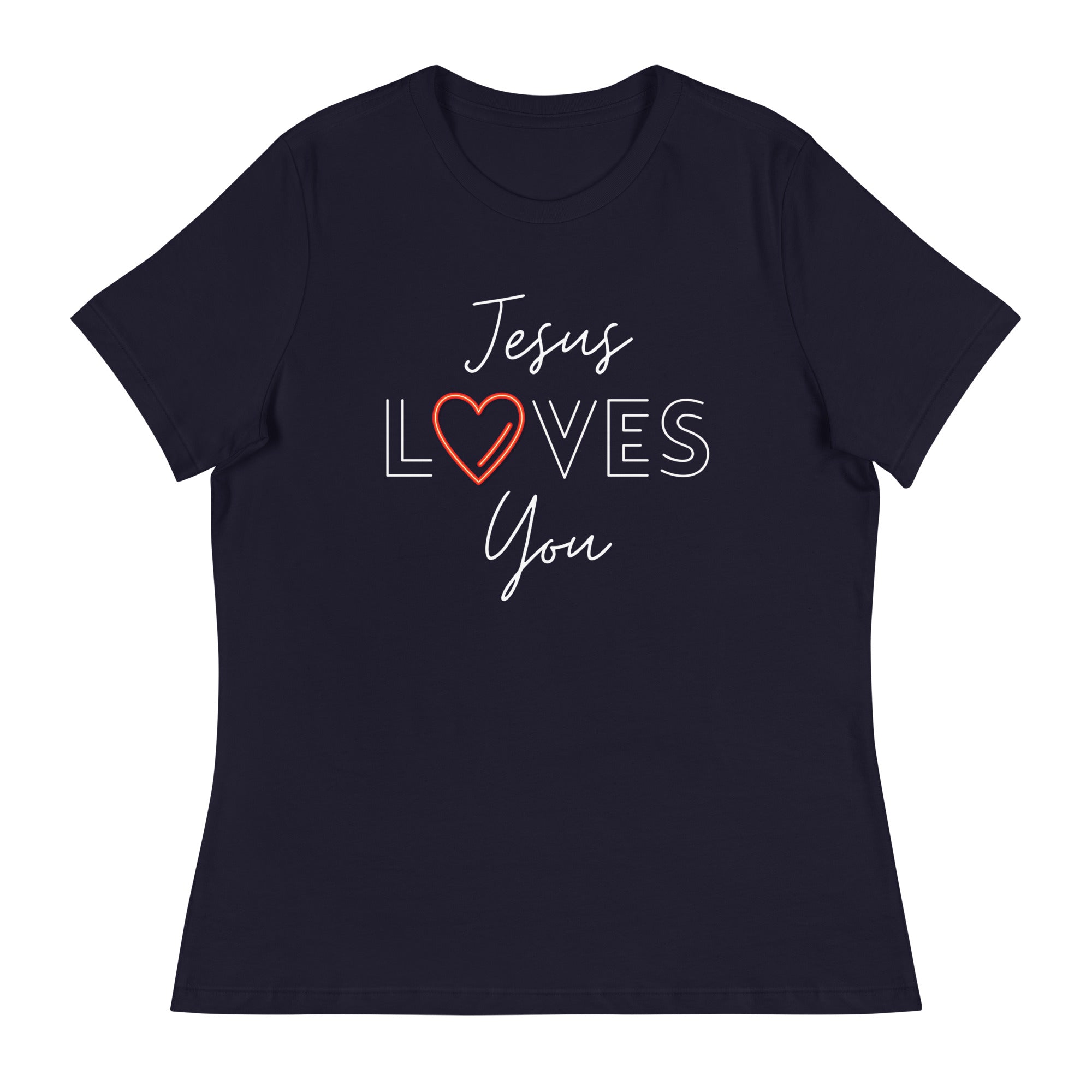 Jesus Loves You Women's Relaxed T-Shirt