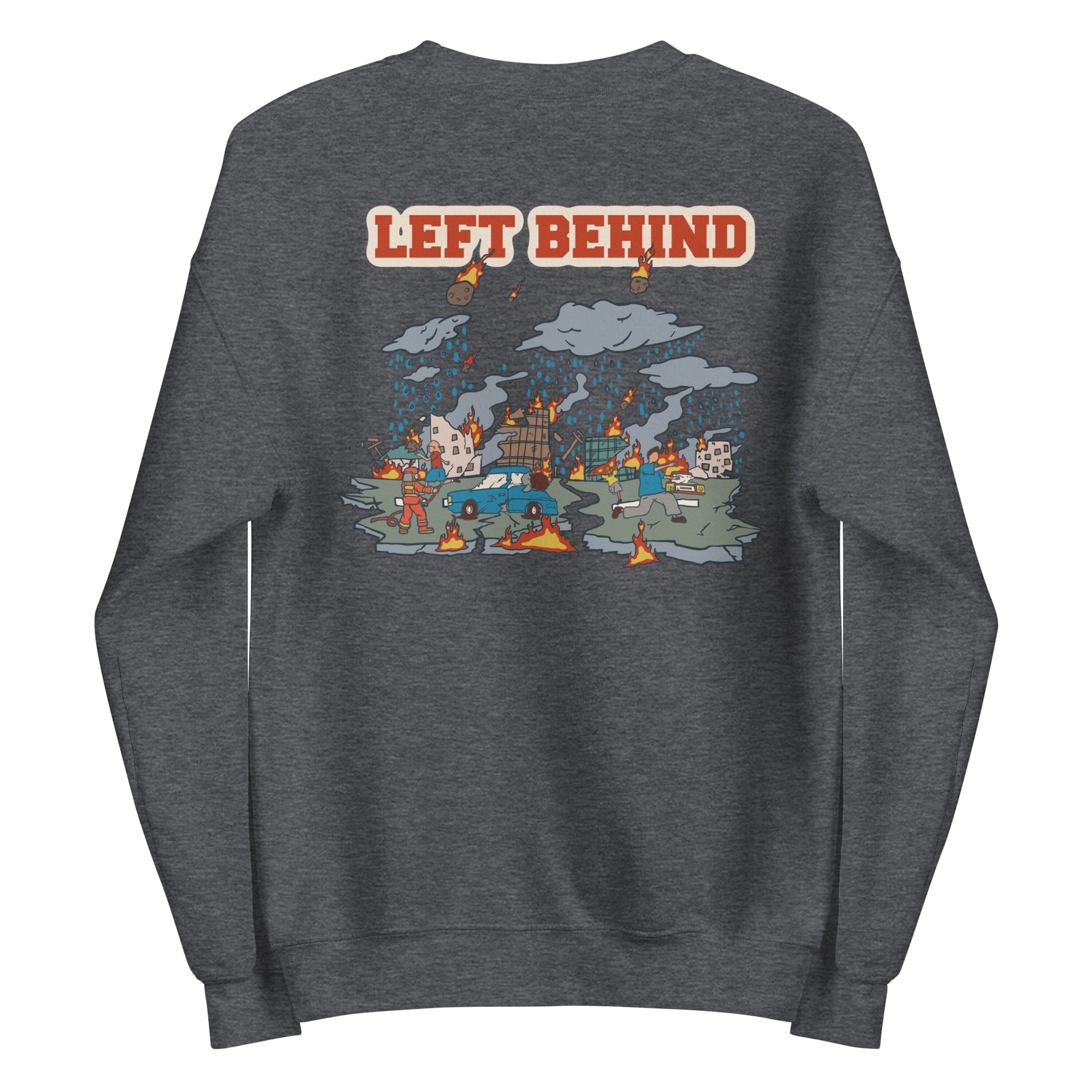 Left Behind Unisex Sweatshirt