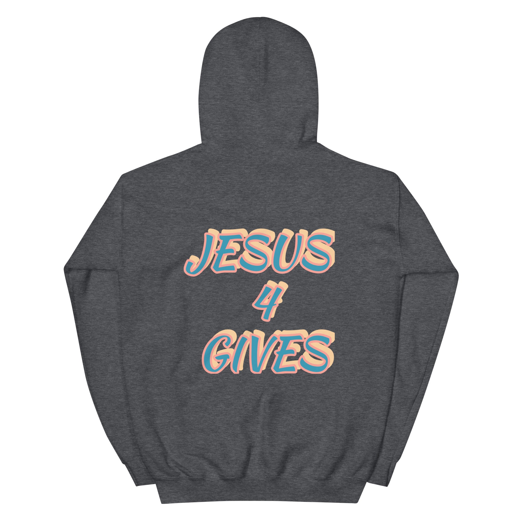 Preach Jesus 4 gives Unisex Hoodie