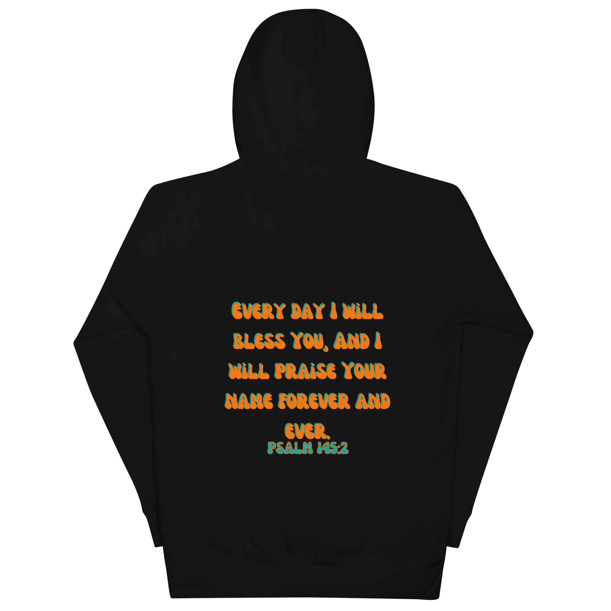 Praise Forever/Psalm 145:2 Unisex Hoodie