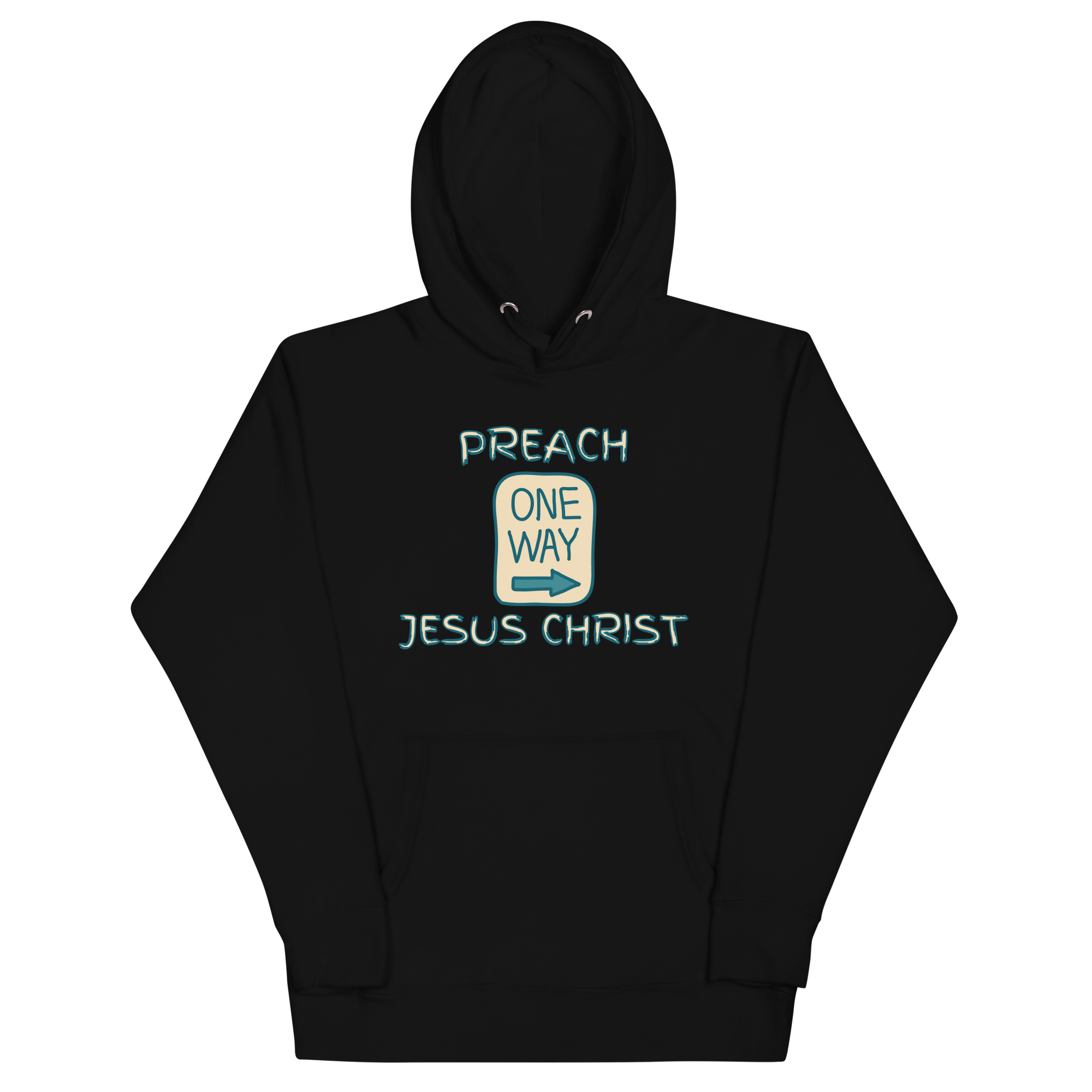 Preach One Way Jesus Christ Unisex Hoodie