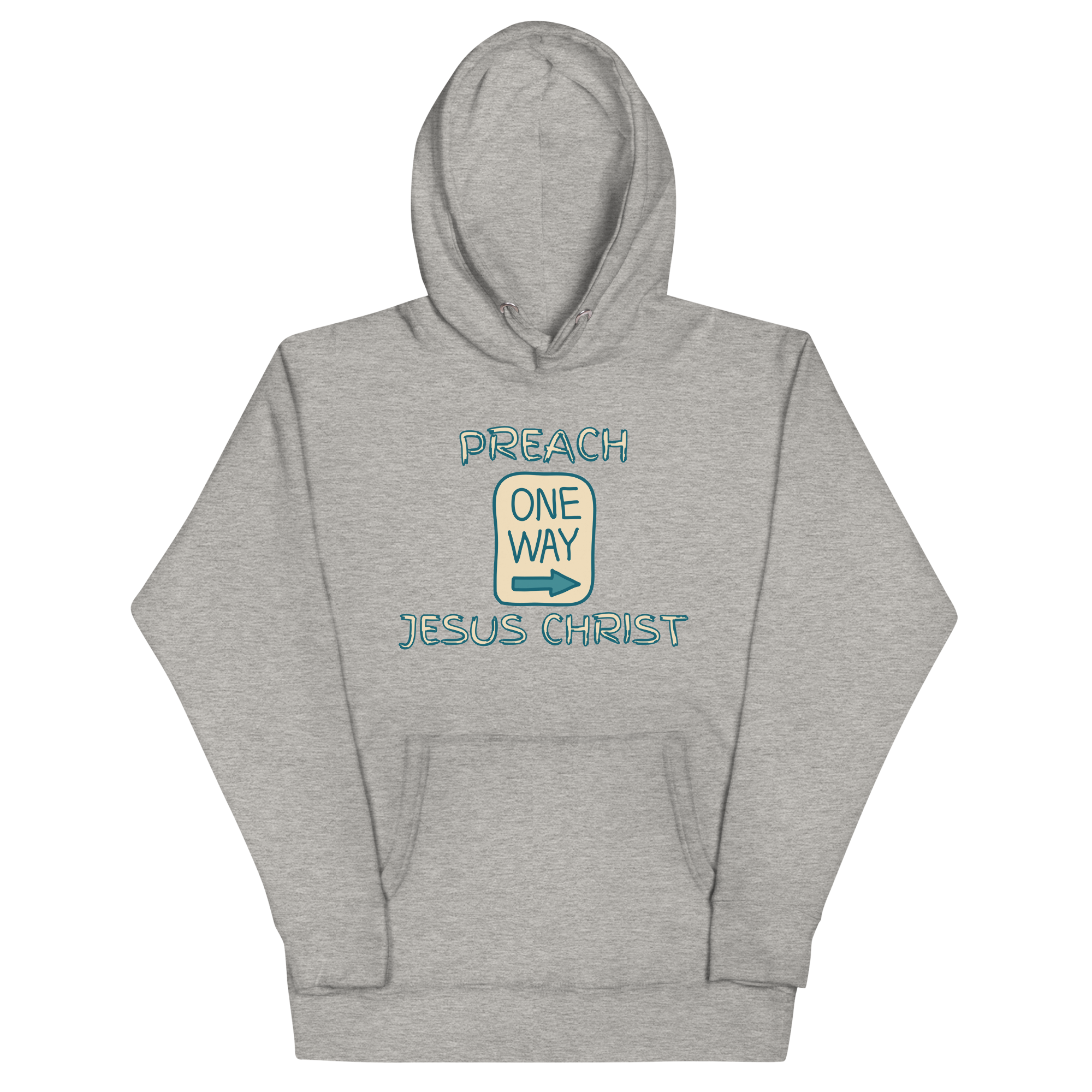 Preach One Way Jesus Christ Unisex Hoodie