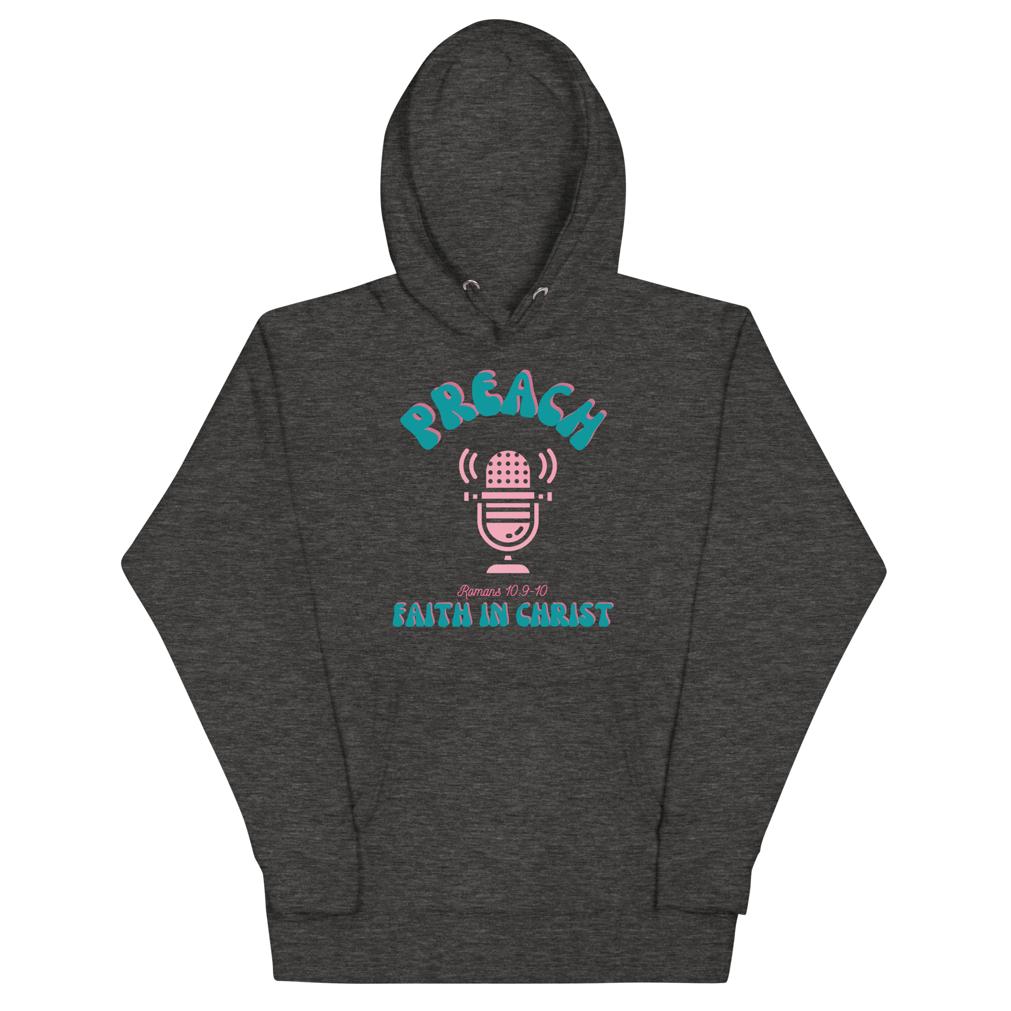 Preach Faith in Christ Unisex Hoodie