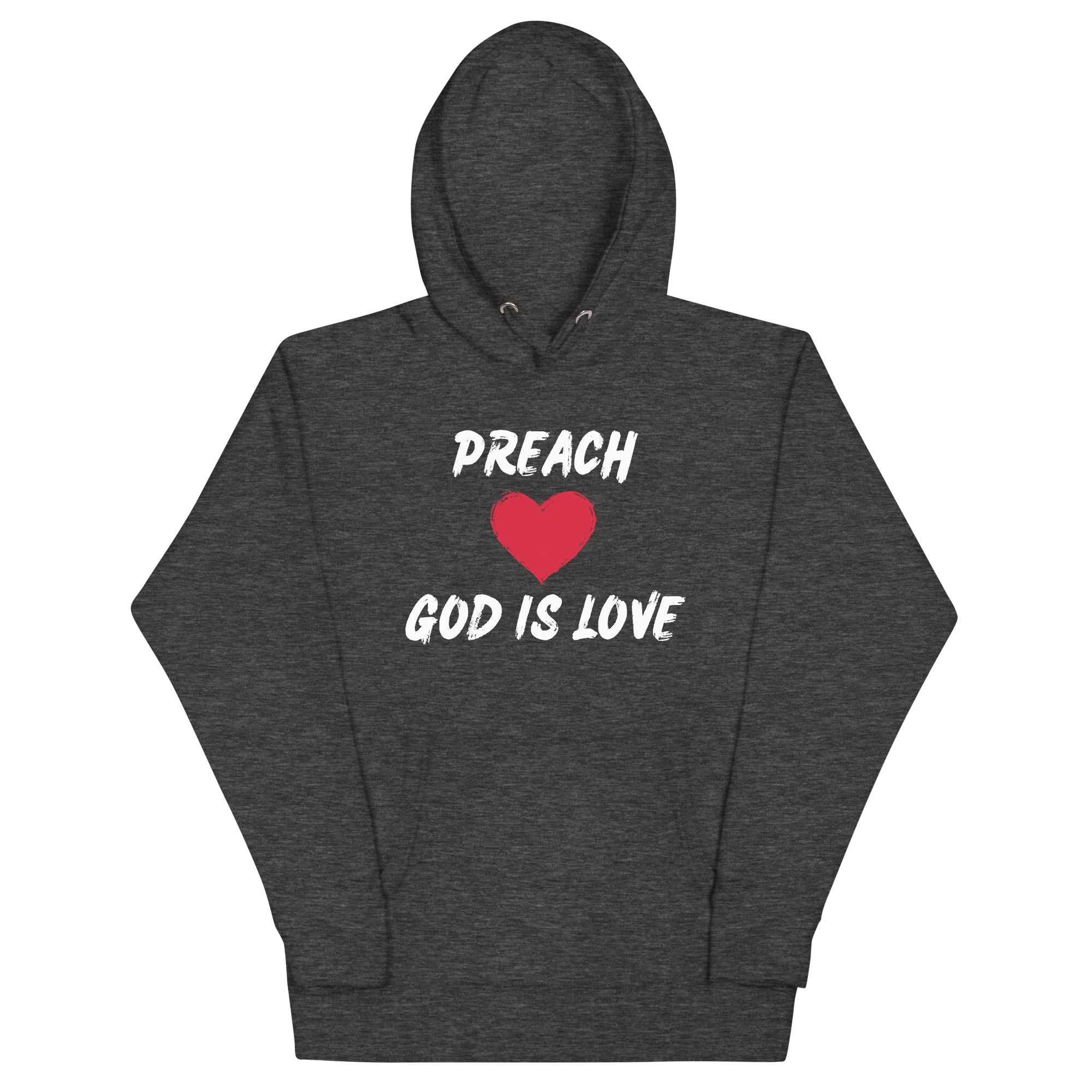 Preach God is Love Unisex Hoodie