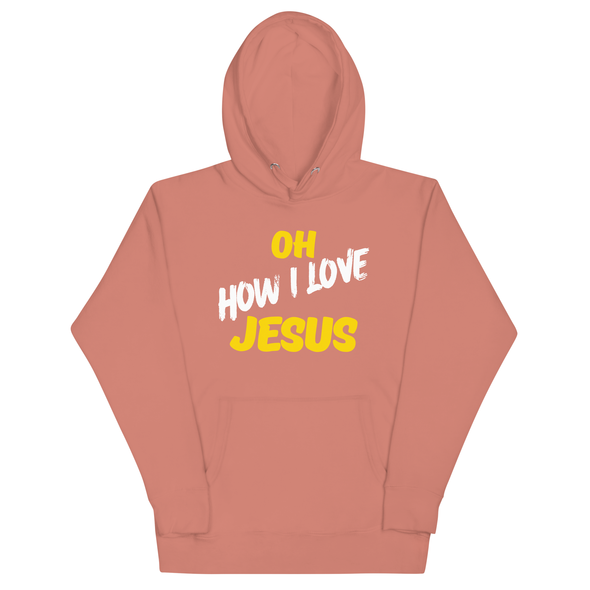 Oh How I Love Jesus Unisex Hoodie