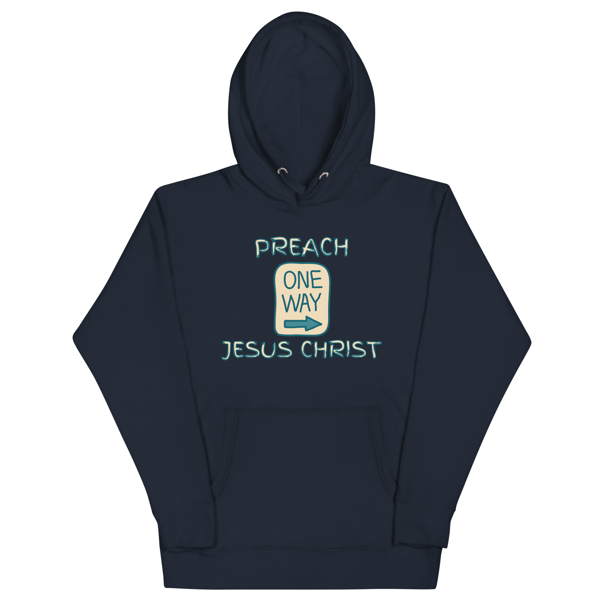 Preach One Way Jesus Christ Unisex Hoodie