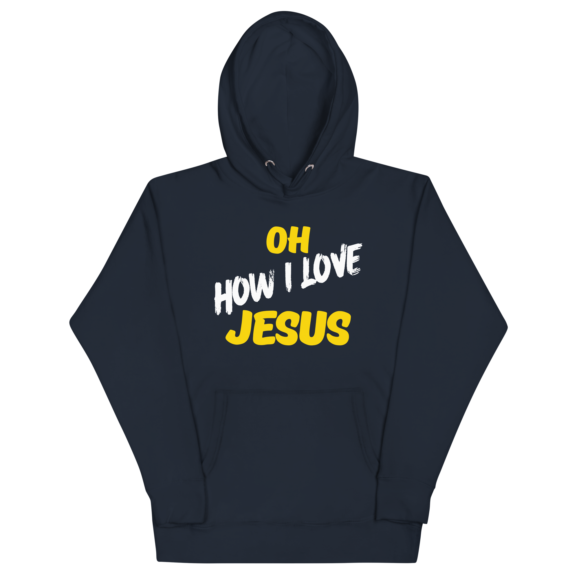Oh How I Love Jesus Unisex Hoodie
