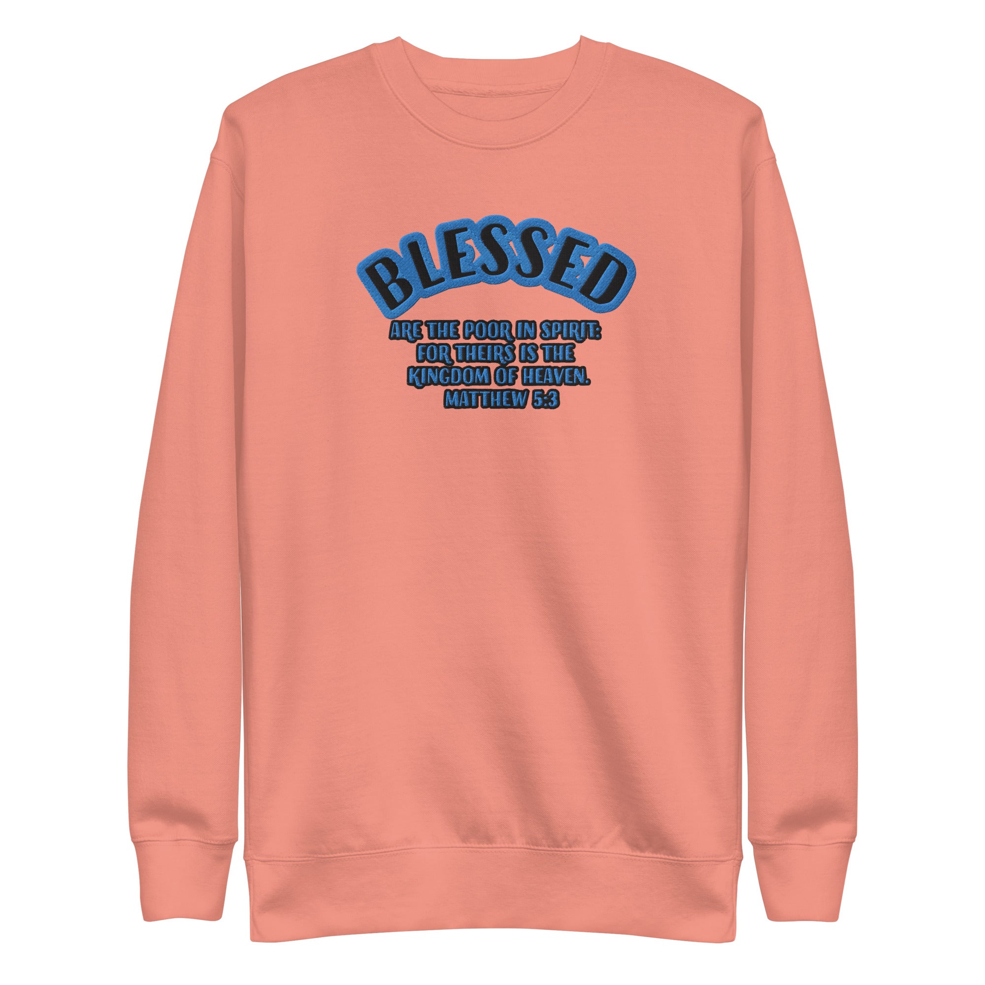 Blessed Matthew 5:3 Embroidered Unisex Premium Sweatshirt