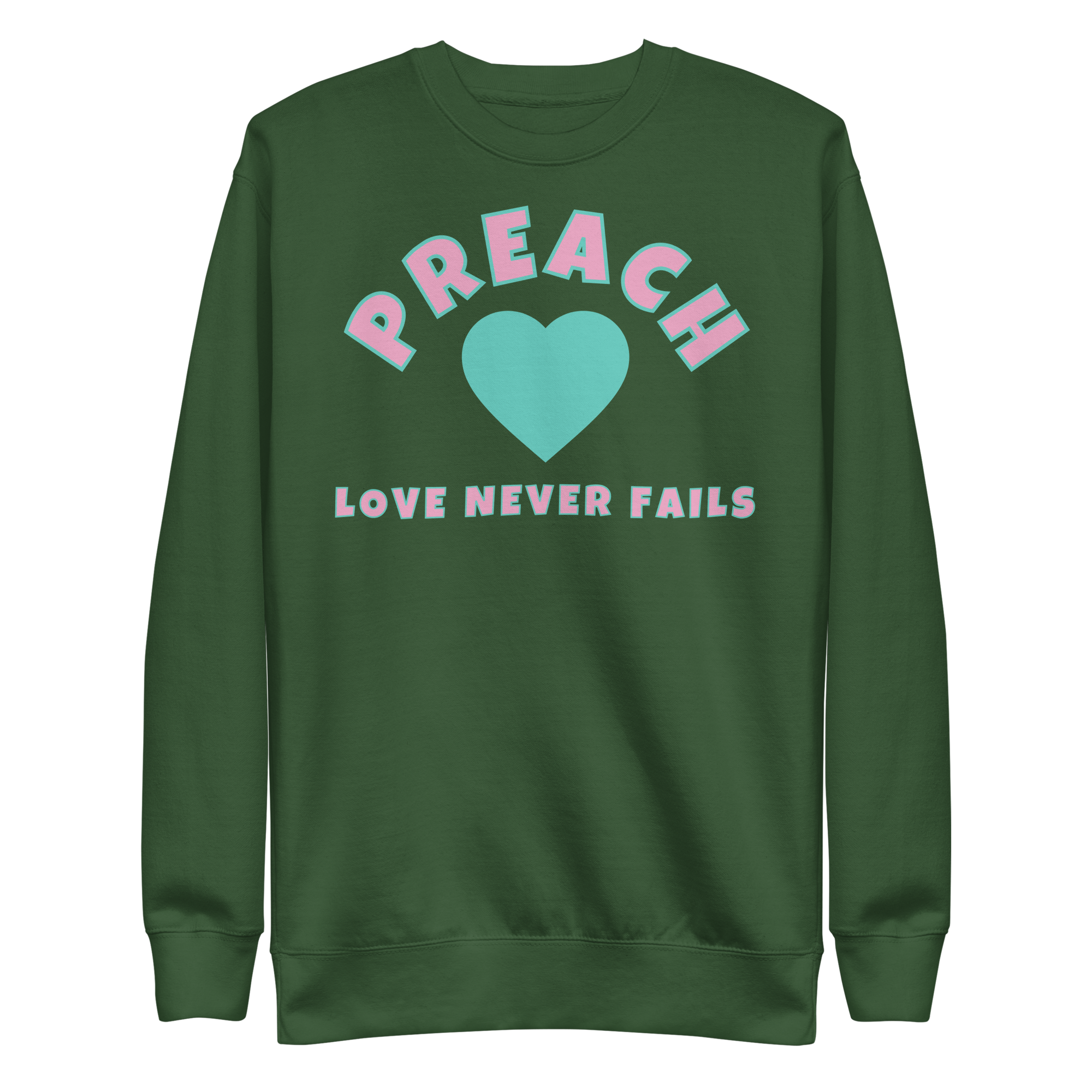 Love never fails Unisex Premium Sweatshirt